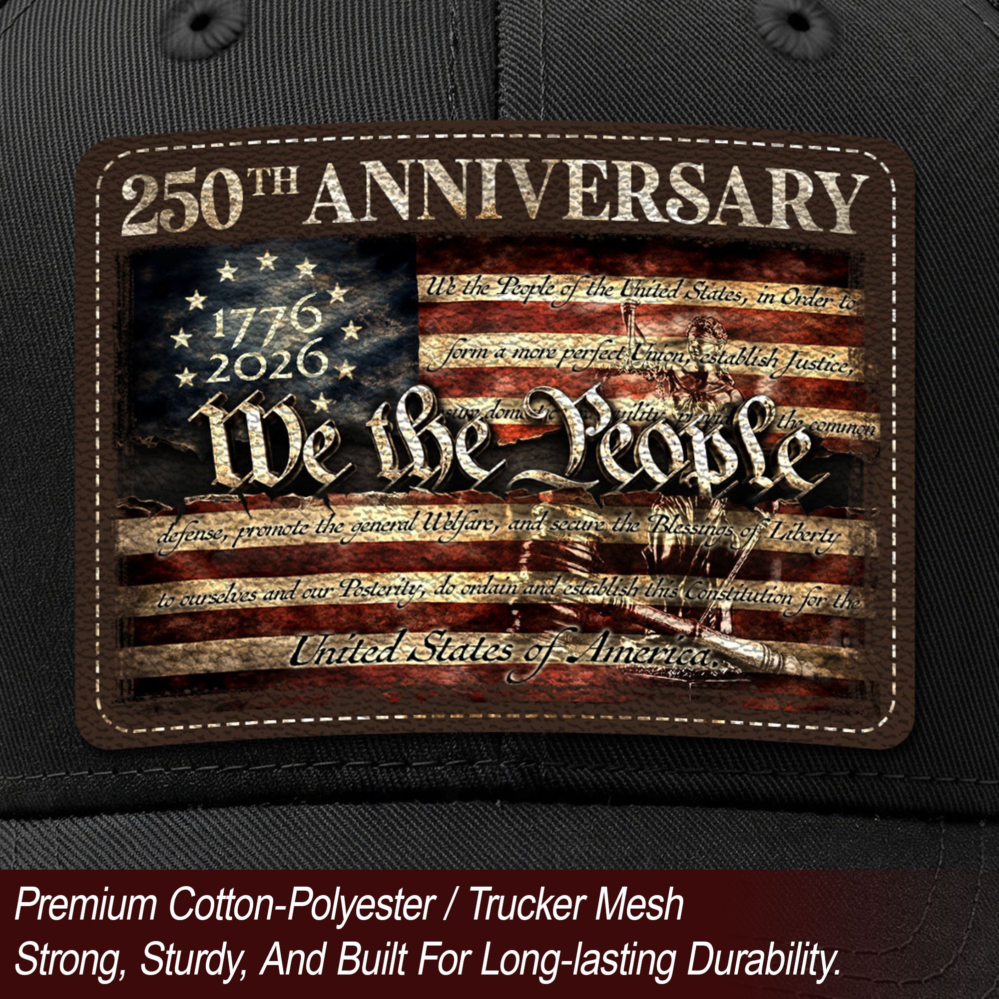 US 250th Anniversary Trucker Hat We The People Constitution Patriotic Leather Patch Cap