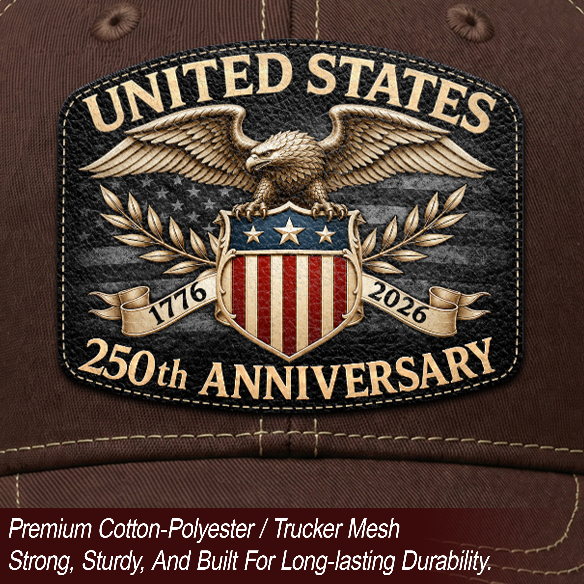1776 to 2026 Anniversary Brown Tan Mesh Back Hat Leather Patch Trucker Cap