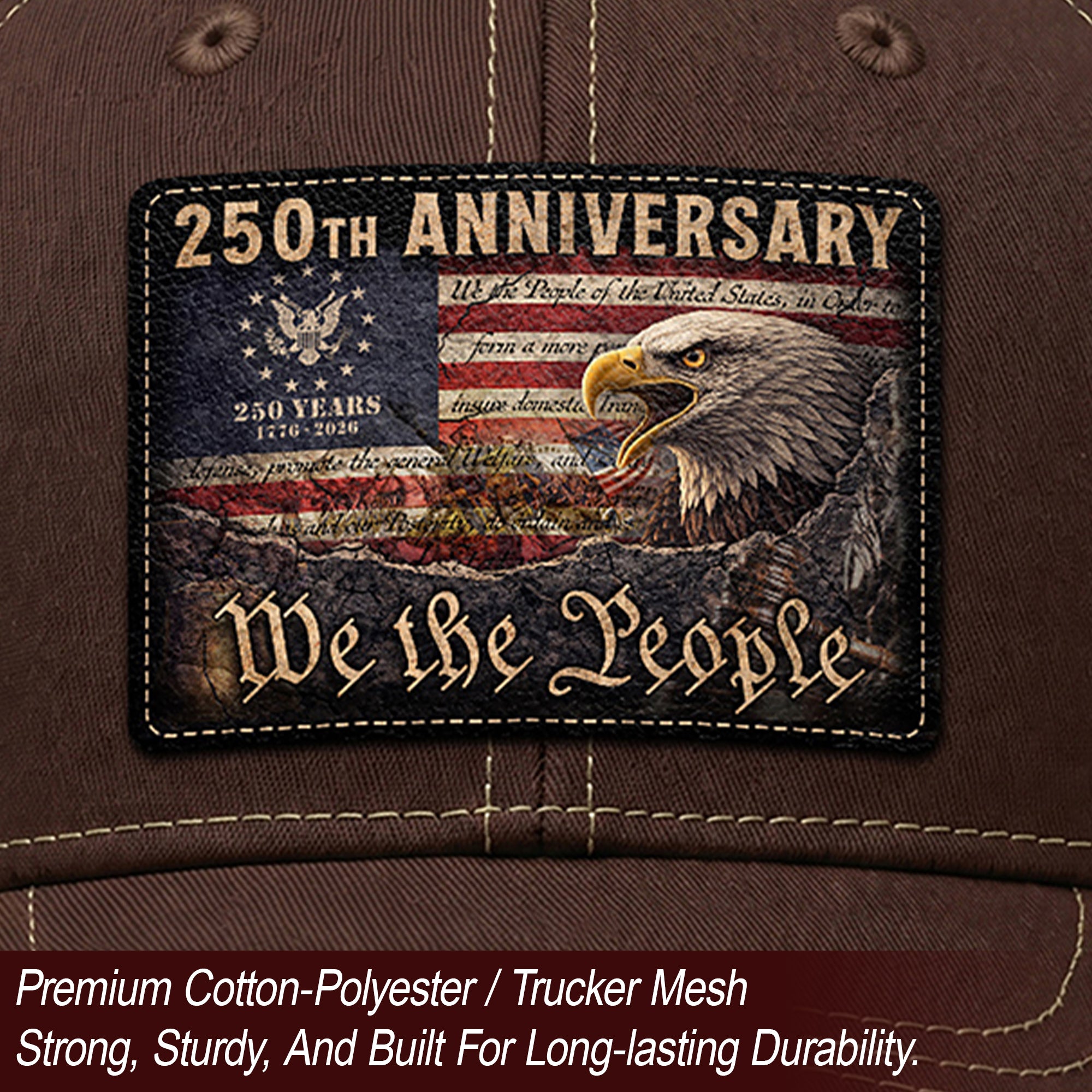 Patriotic Leather Patch Cap We The People 250th Anniversary Graphic Mesh Back Hat