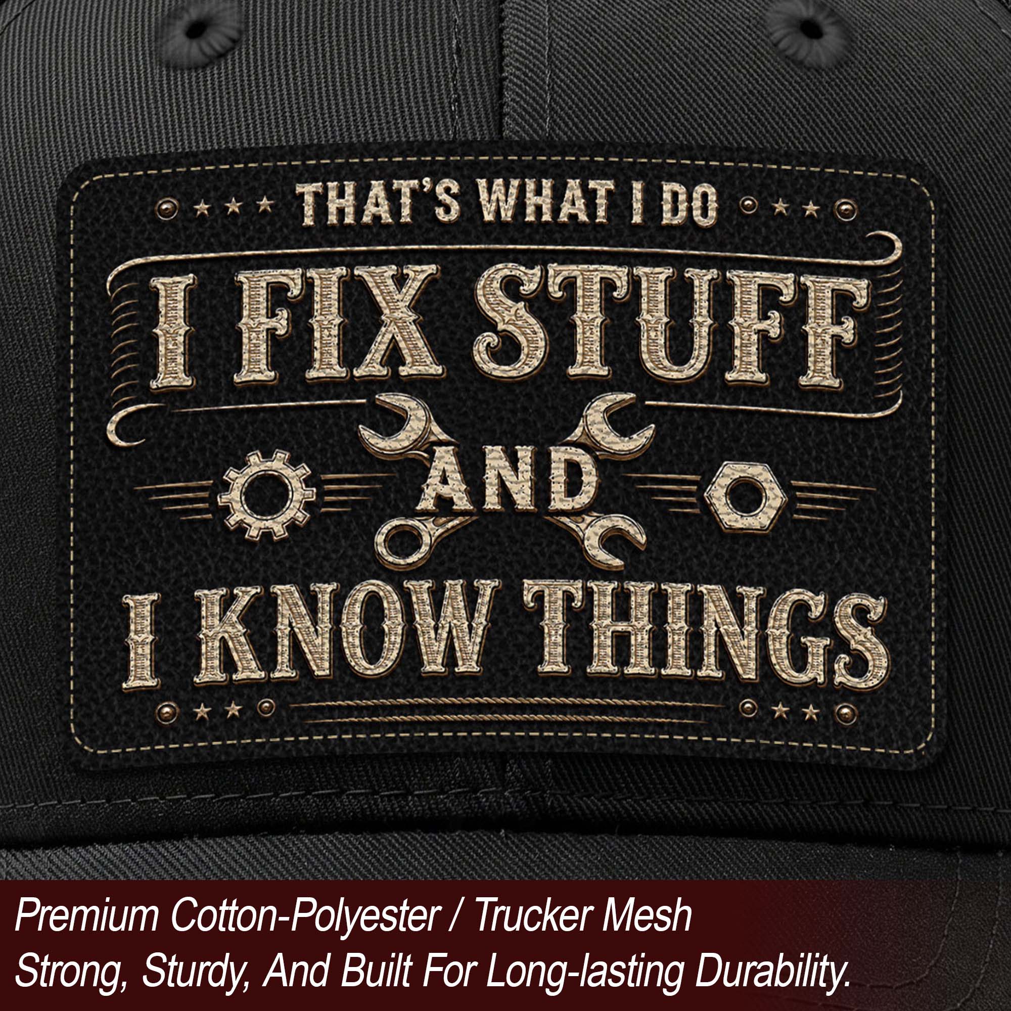 That's What I Do I Fix Stuff Patch Black Trucker Hat Cool Handyman Dad Gift Idea