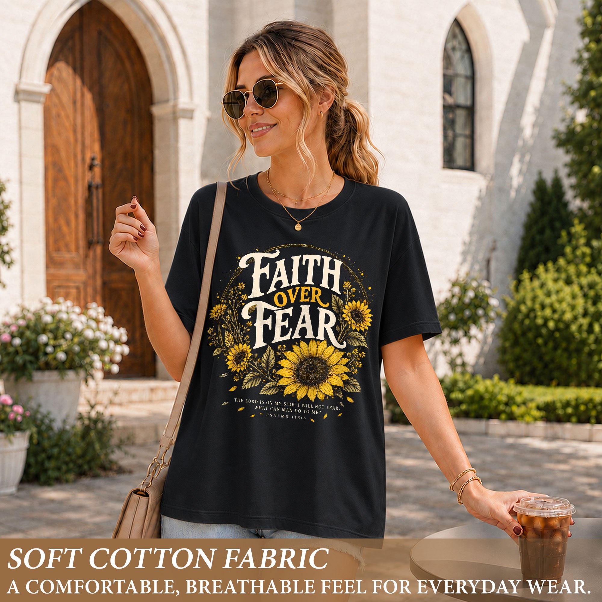 Faith Over Fear Sunflower T-Shirt Christian Verse Psalms 118:6 Floral Gift Tee