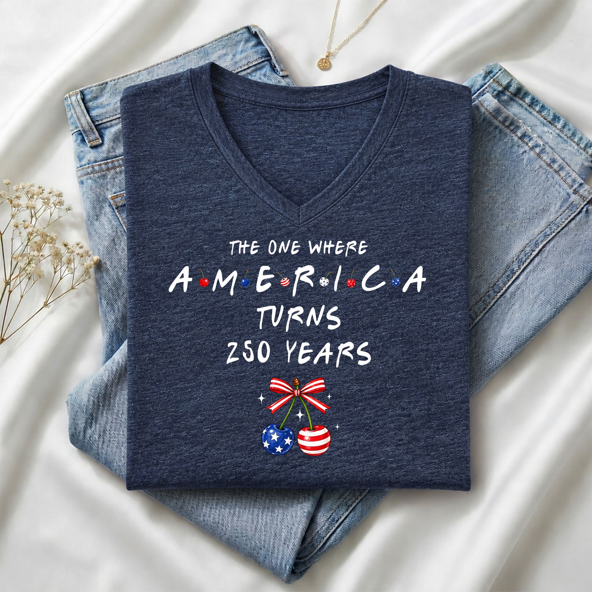 250 Years America Turns Friends Font Women V Neck T Shirt Patriotic Cherries Graphic Top