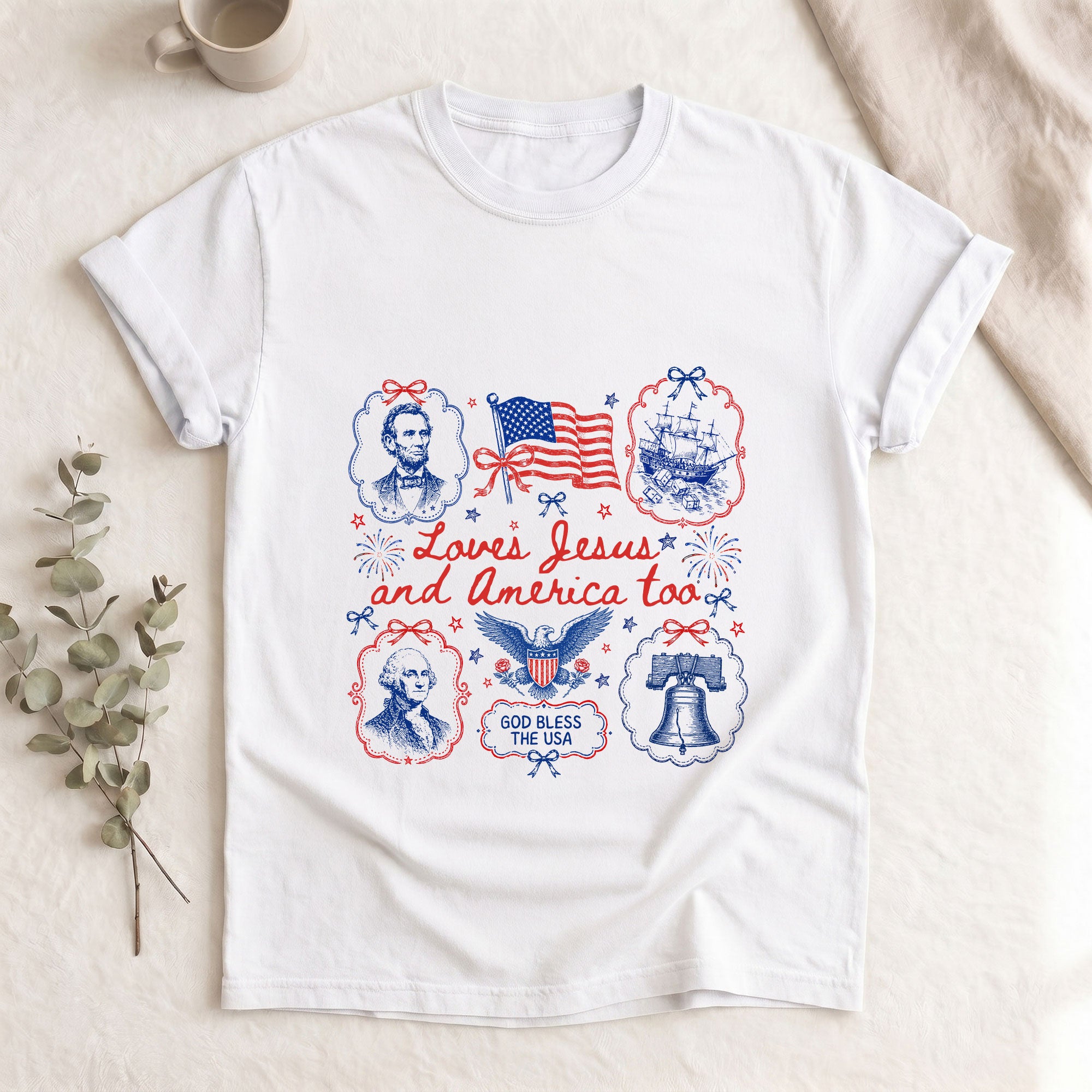 Loves Jesus and America Too Shirt Historical Patriotic Tee Washington Lincoln Faith Top