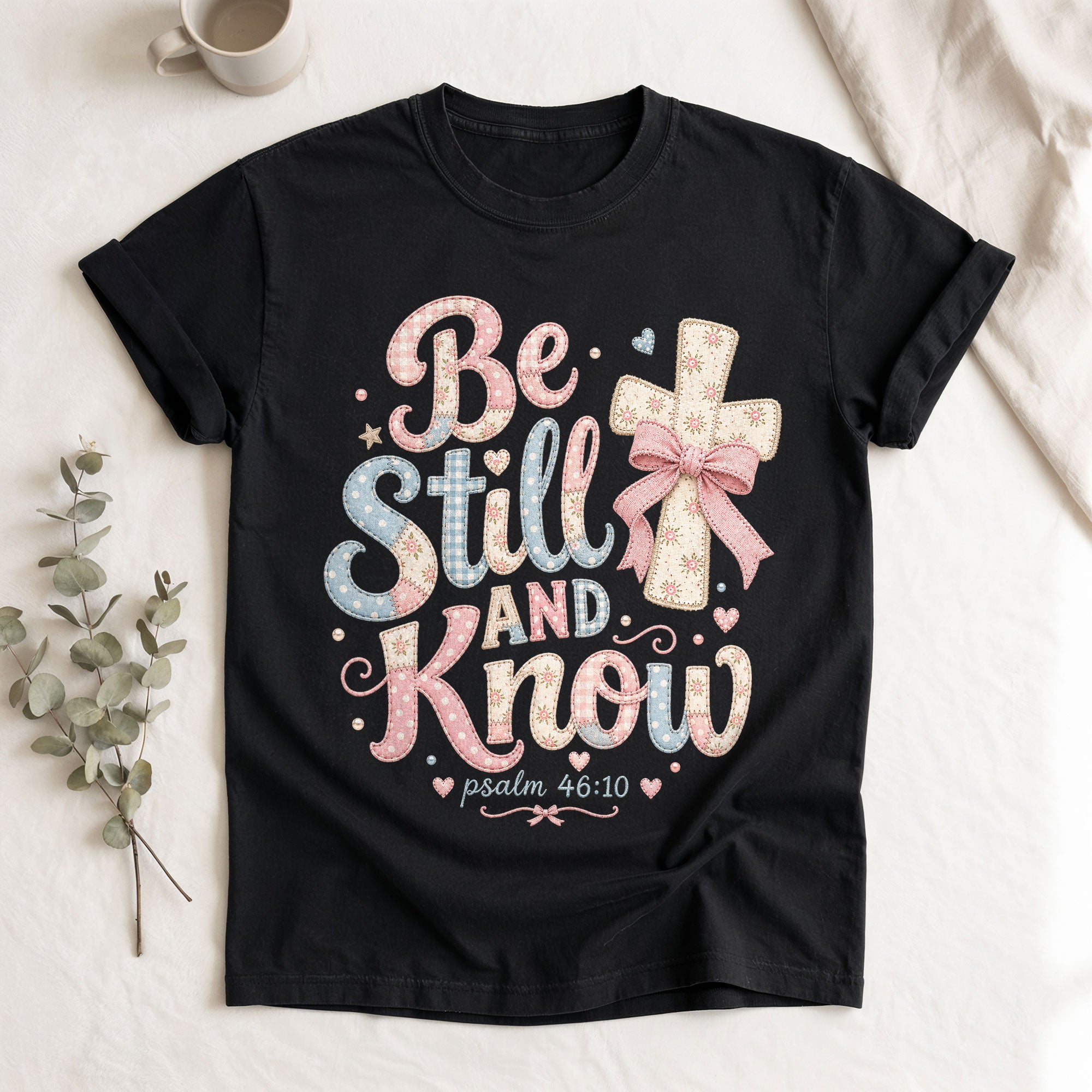 Be Still And Know Shirt Patchwork Cross Bow Christian Psalm 46 10 Faith Graphic Tee