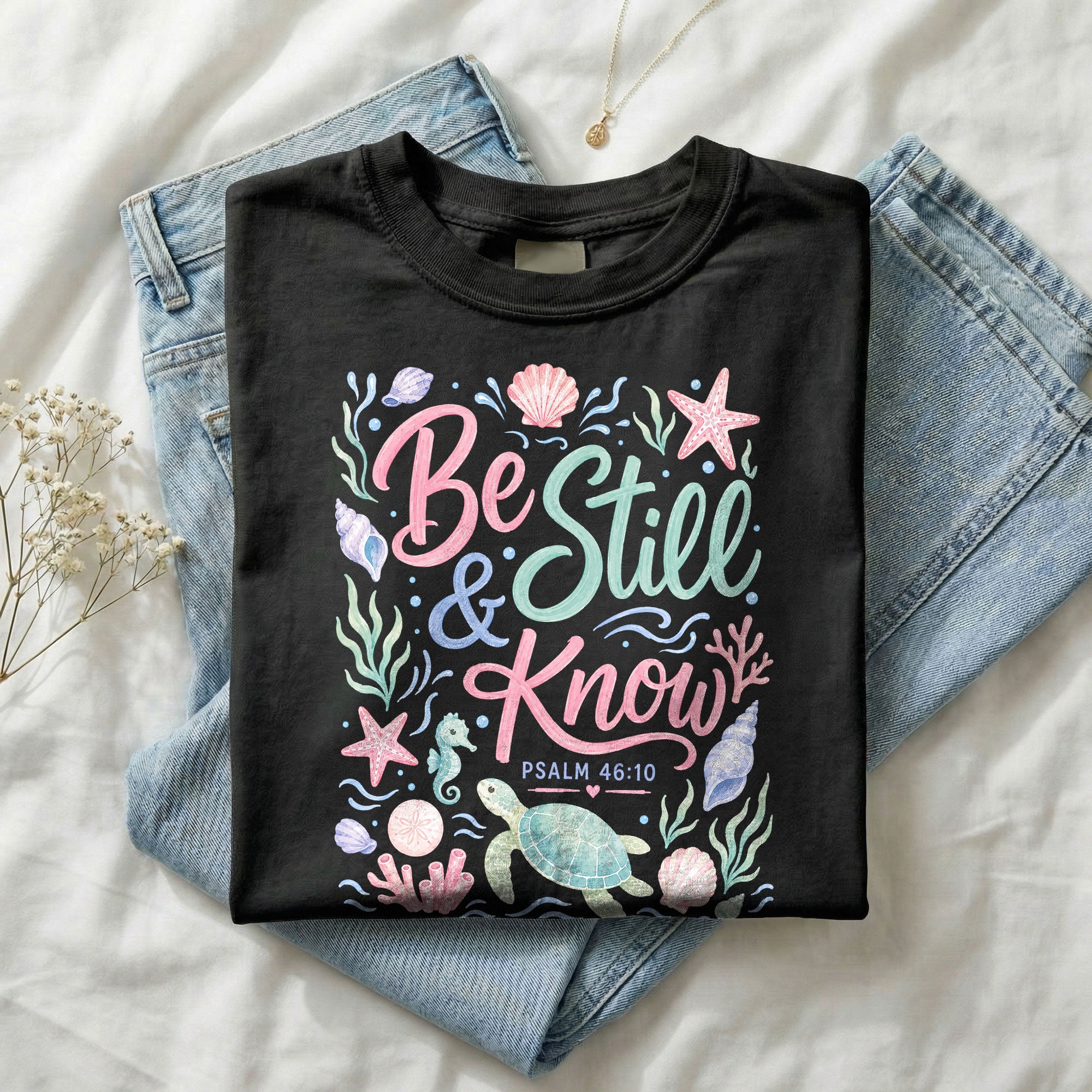 Be Still And Know Shirt Sea Turtle Ocean Beach Christian Psalm 46 10 Faith Graphic Tee