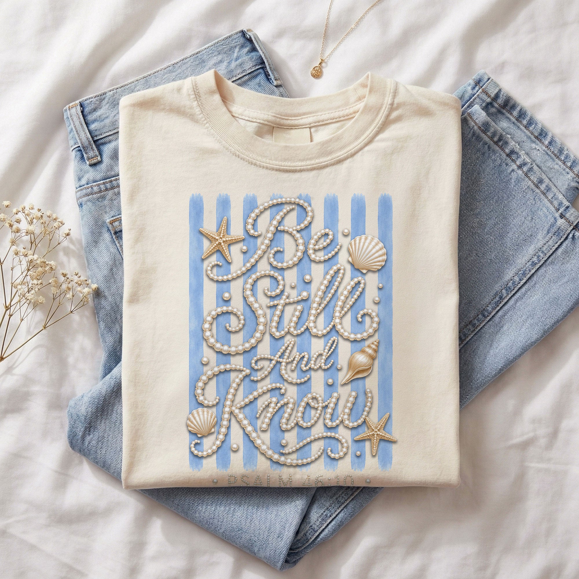 Be Still And Know Shirt Pearl Lettering Ocean Beach Christian Psalm 46 10 Graphic Tee
