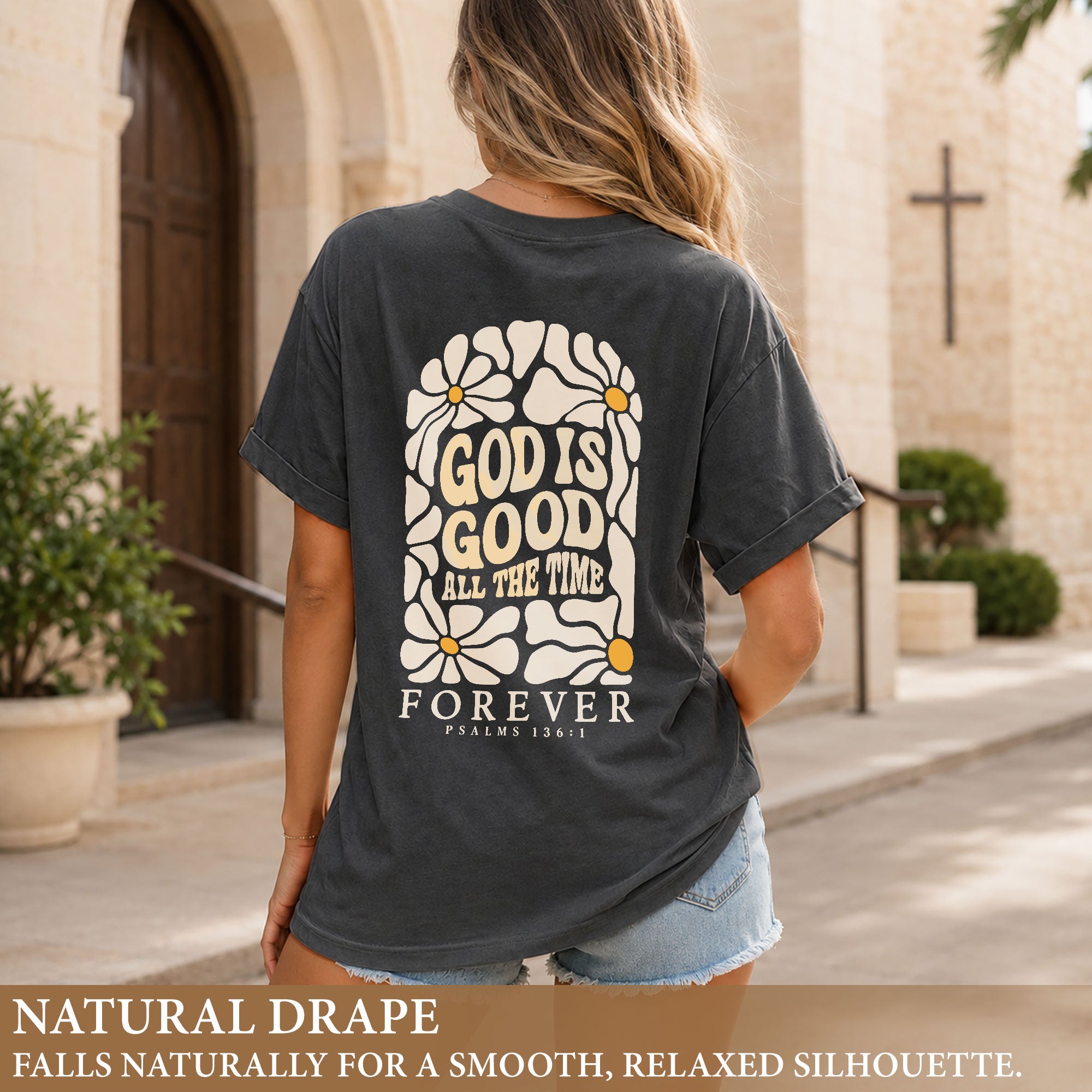 God Is Good All The Time Daisy Floral Psalms 136 1 Christian T Shirt Apparel Women - Rust Field Wear
