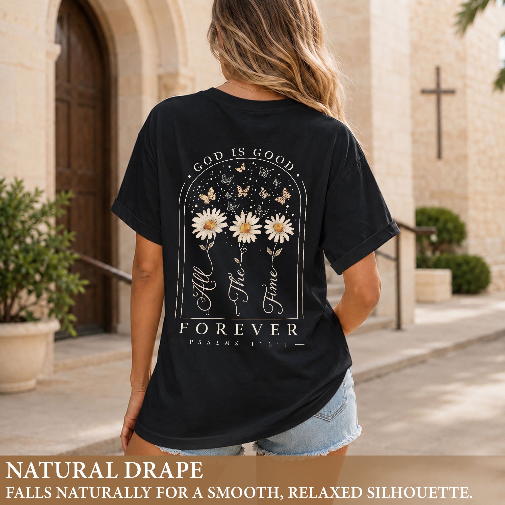 God Is Good Shirt Women Butterfly Daisy Christian T-Shirt Faith Psalms 136 Scripture Tee