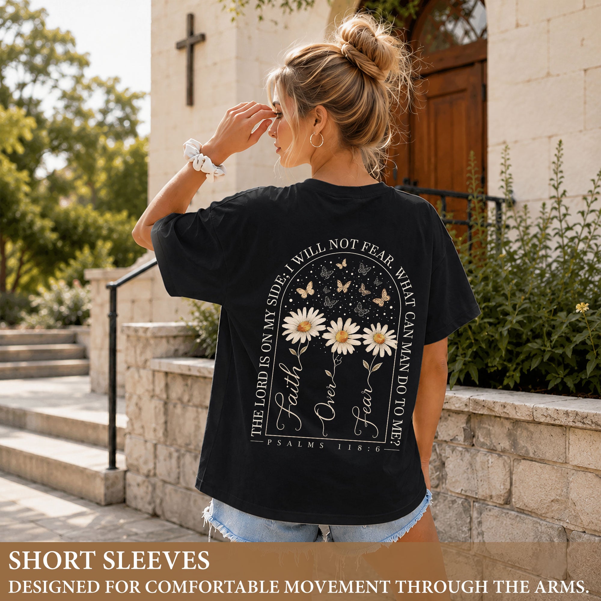 Faith Over Fear Shirt Christian Women Daisy Butterfly Shirt Psalm 118 Bible Verse Floral Tee