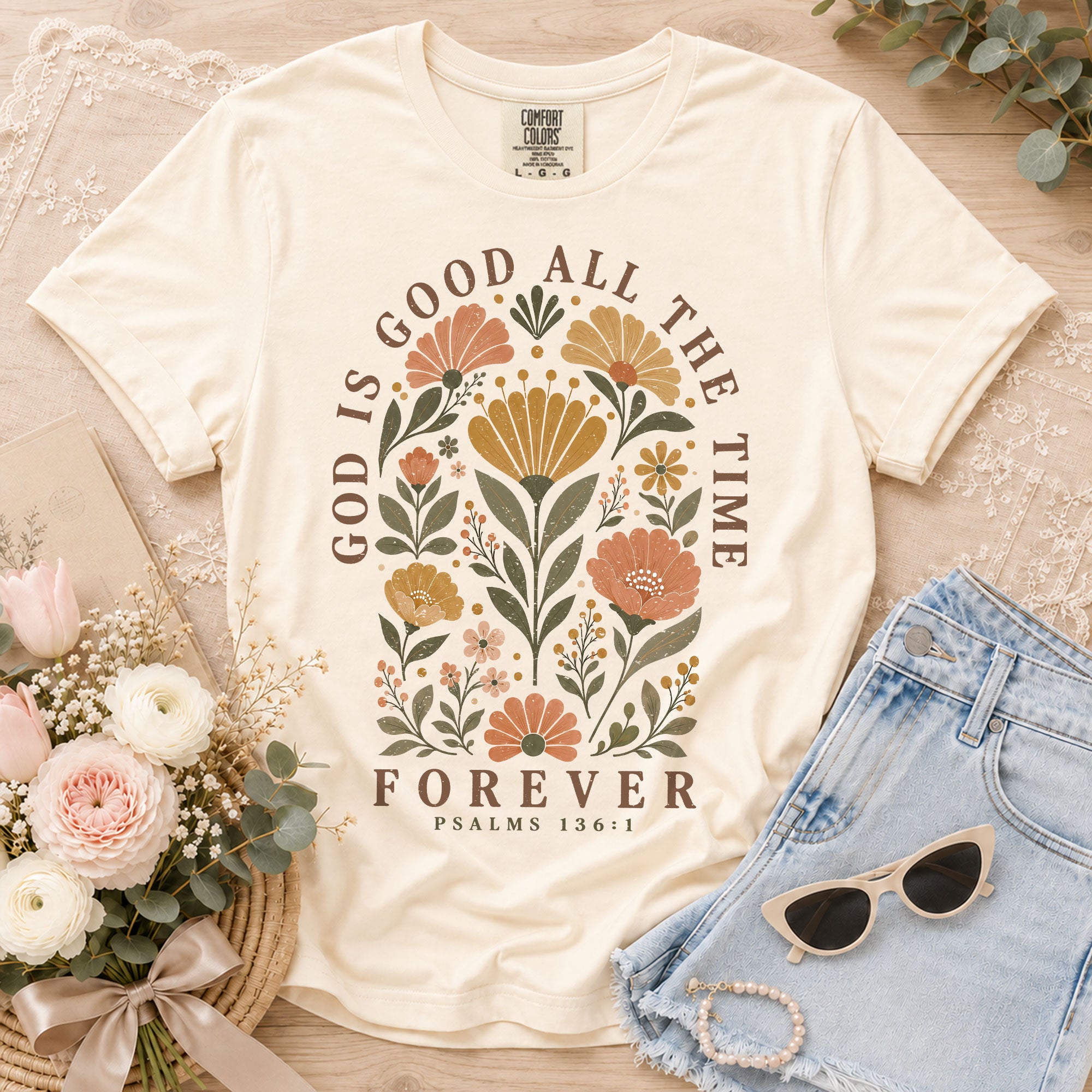 God Is Good All The Time T Shirt Christian Women Floral Psalm 136 1 Religious Tee