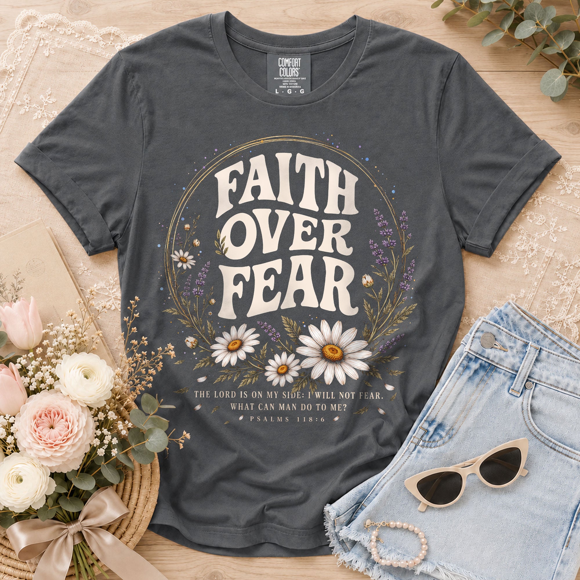 Faith Over Fear Christian Shirt Floral Bible Verse Psalms 118 6 Womens Faith Tee
