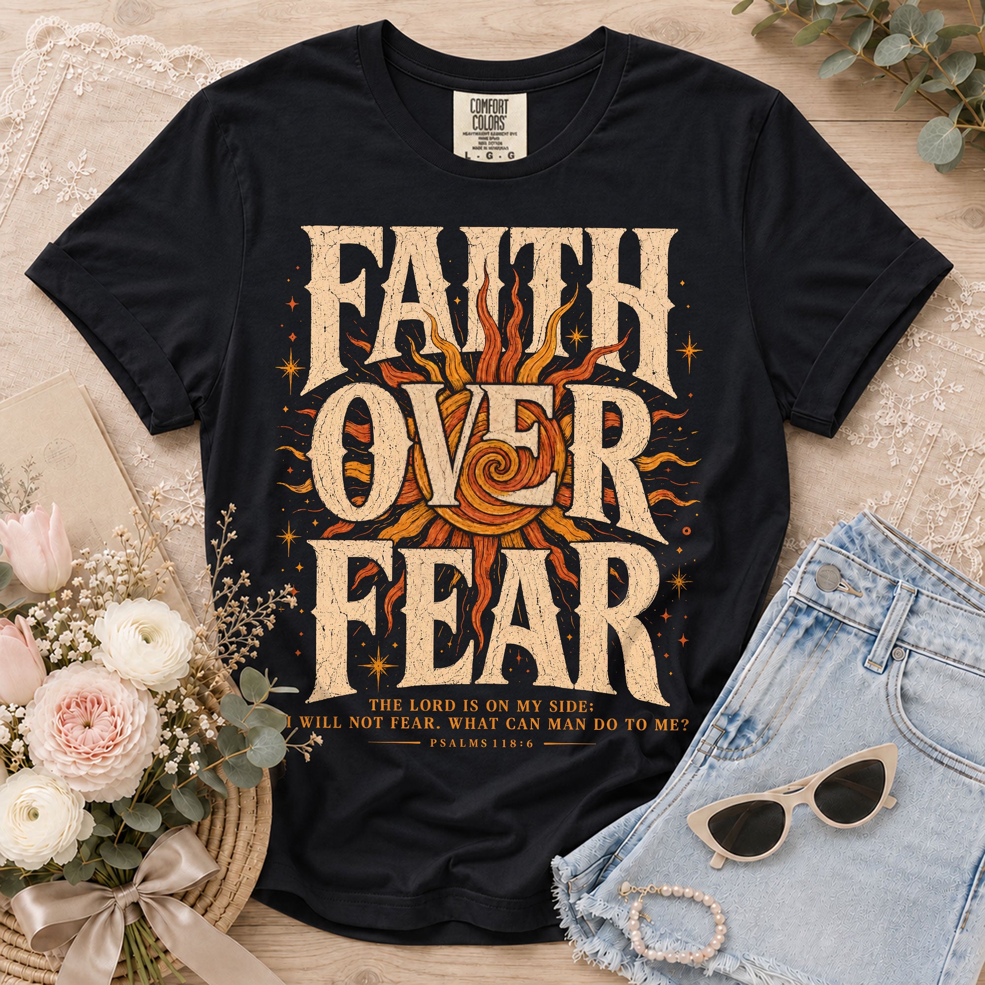 Faith Over Fear T Shirt Christian Women Big Bold Sun Psalm 118 6 Religious Tee Top