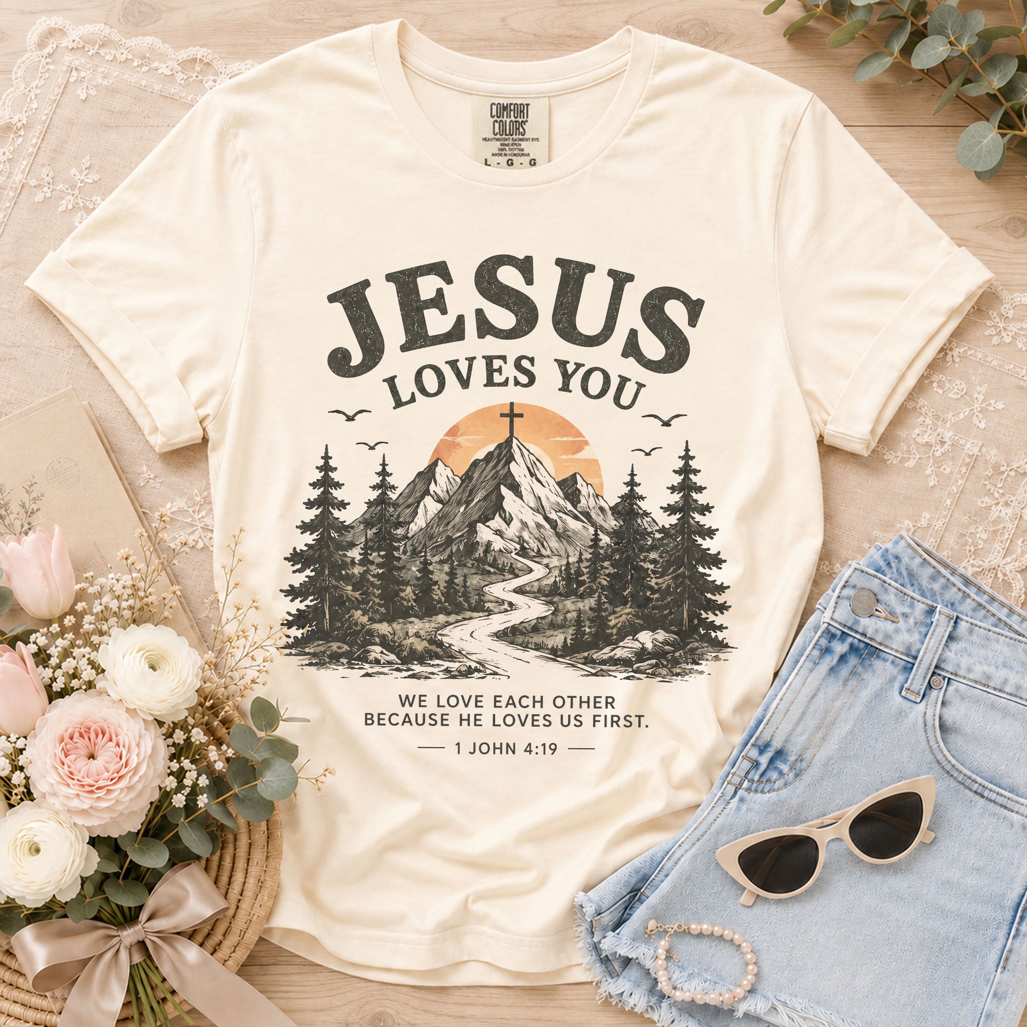 Jesus Loves You Shirt Mountain Christian Sunset Cross 1 John 4 19 Faith Graphic Tee