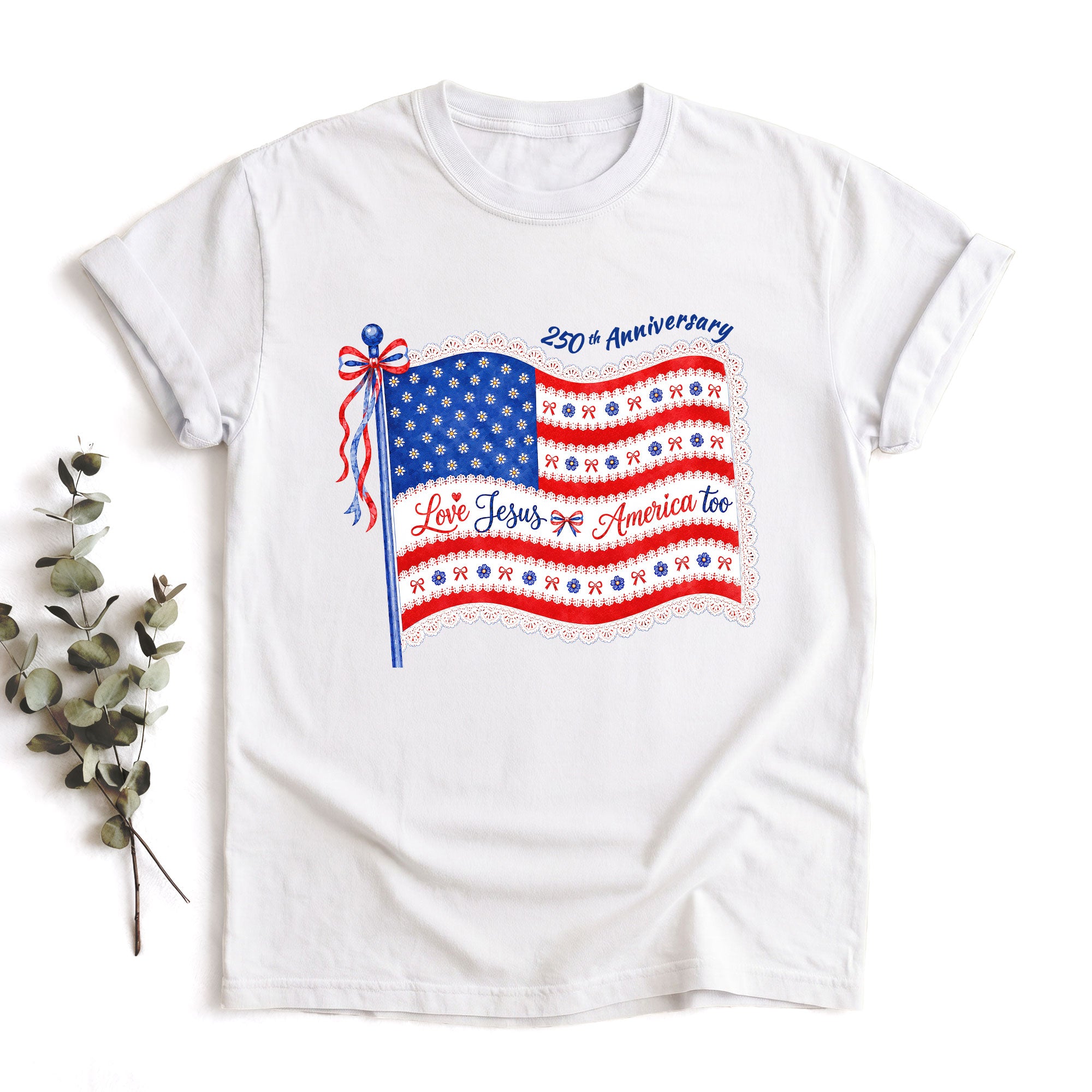 Love Jesus and America Too T-Shirt 250th Anniversary US Flag Floral Women Graphic Tee