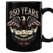 250 Years We The People 1776 2026 Mug - Patriotic United States Bald Eagle Cup