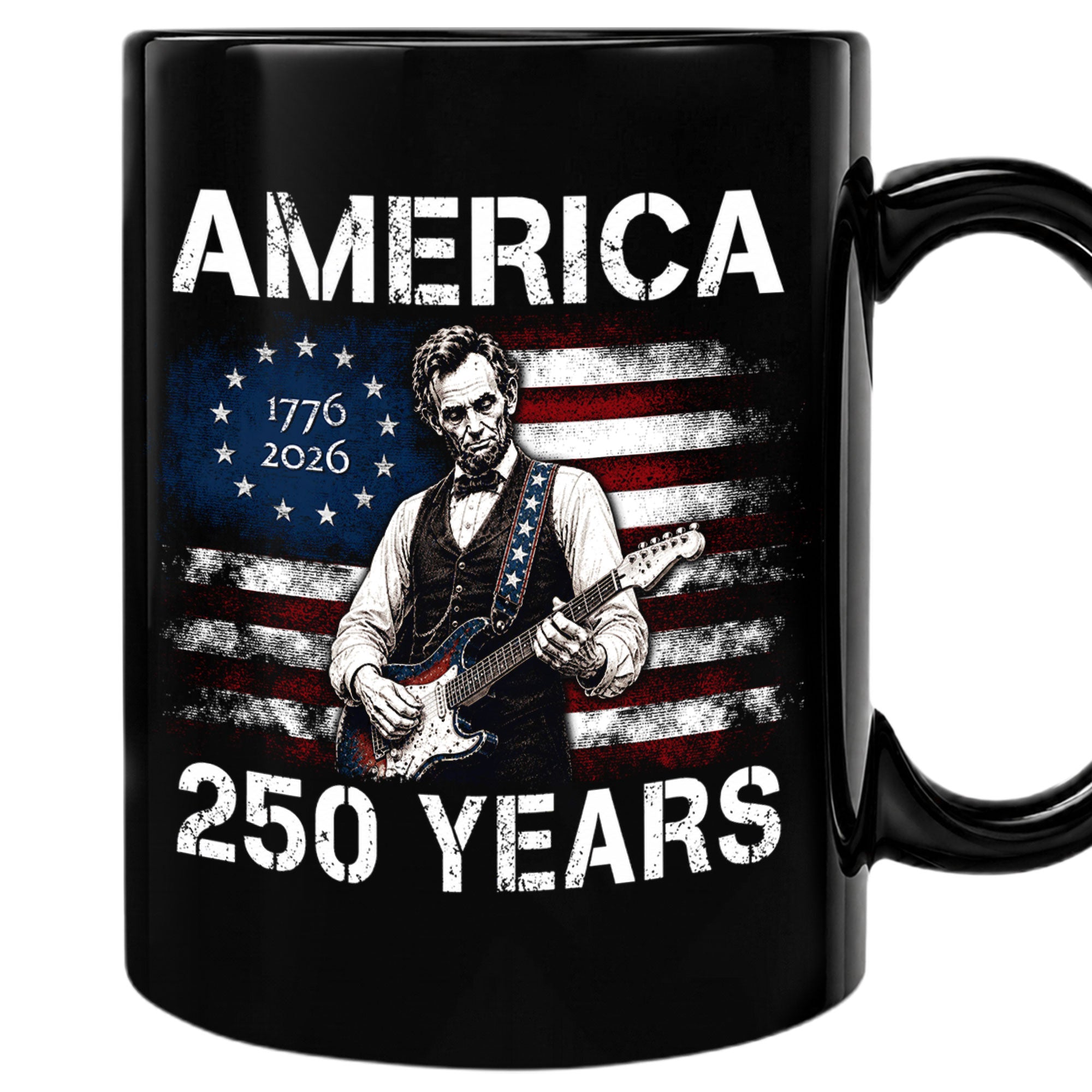 Mug: America 250 Years 1776-2026 Abraham Lincoln Guitar Patriotic Anniversary Gift