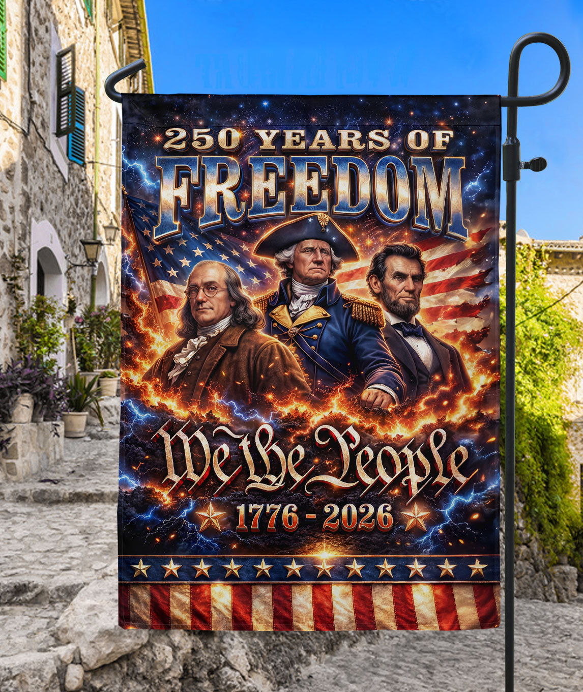 We The People 250 Years of Freedom 1776-2026 Garden Flag – Washington Lincoln Franklin 250th Anniversary Double Sided Decor