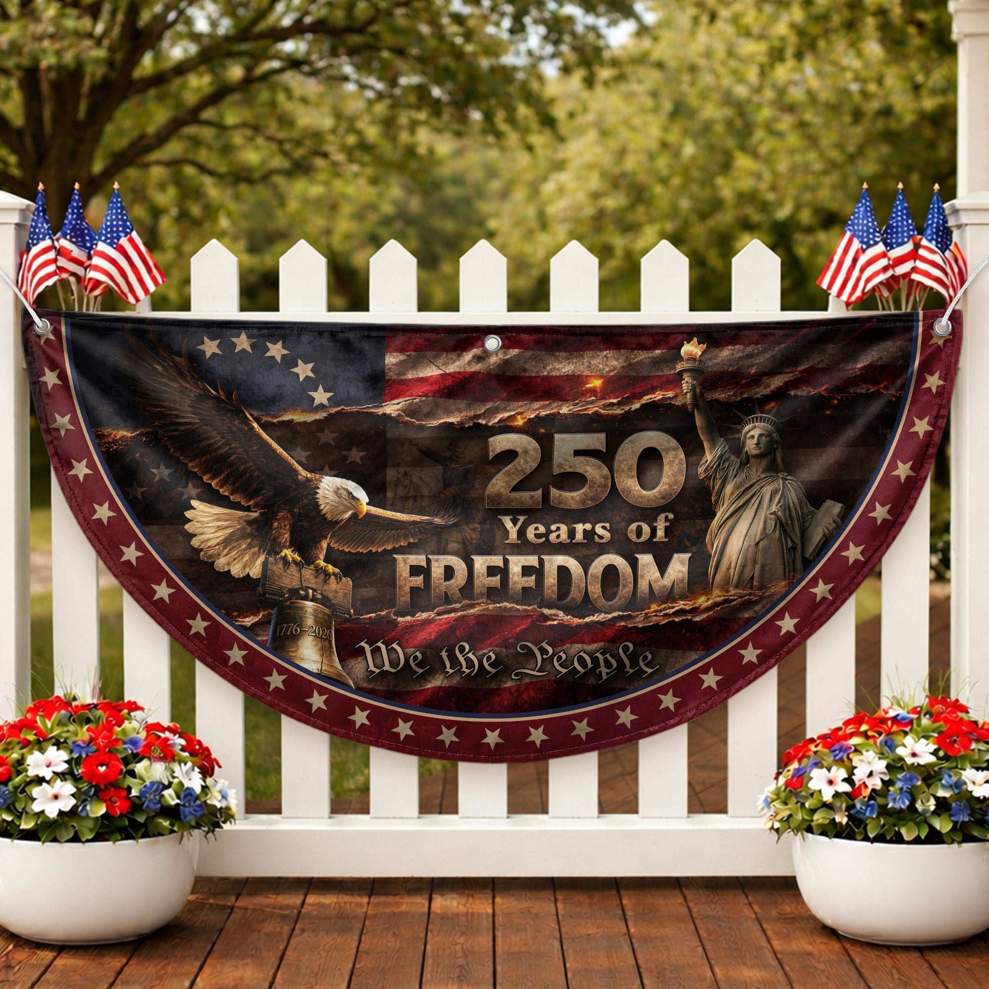 250 Years of Freedom Fence Flag Statue of Liberty Bald Eagle - We The People Flag Decor
