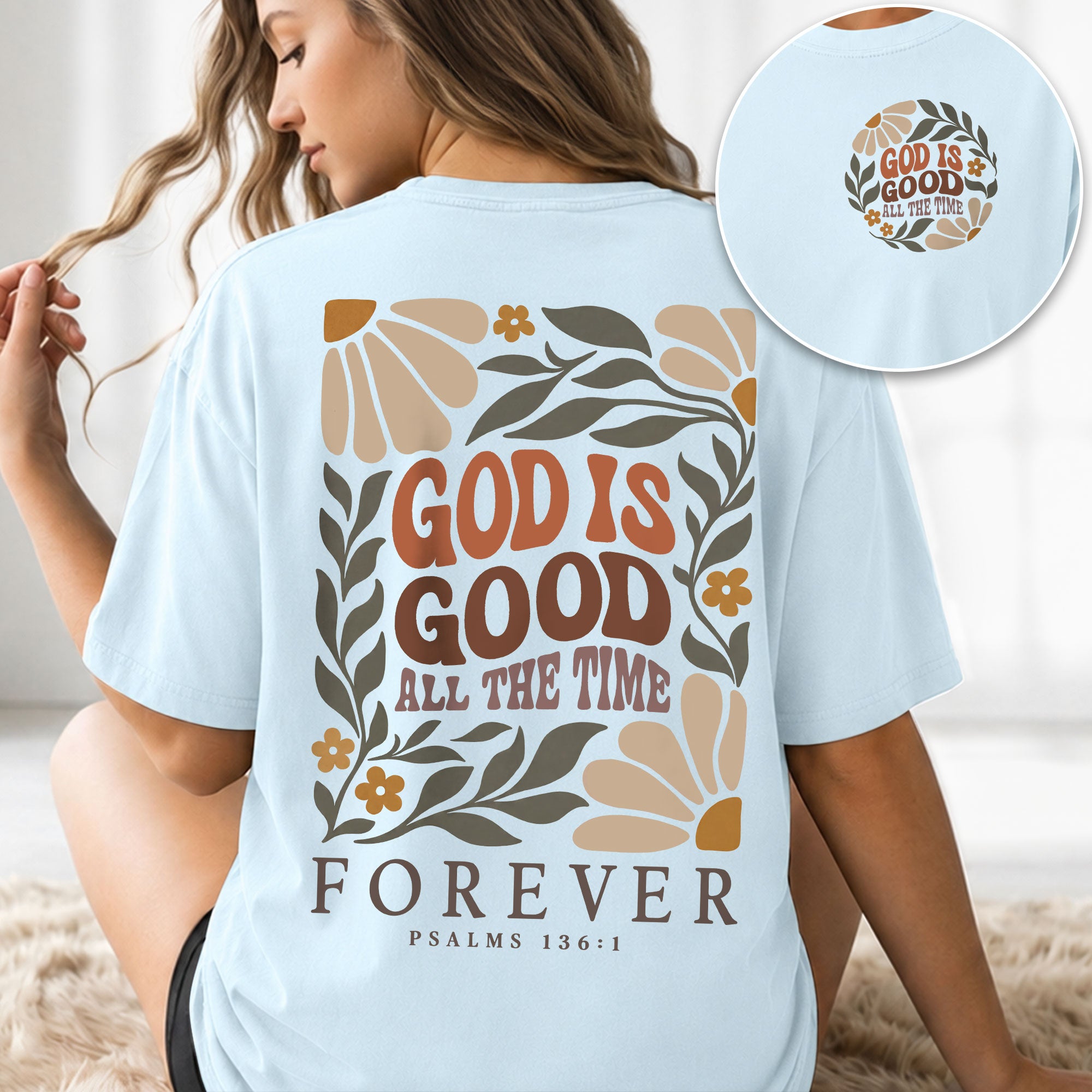 God Is Good All The Time Retro Floral Psalms 136 1 Christian T Shirt Apparel Women - Rust Field Wear