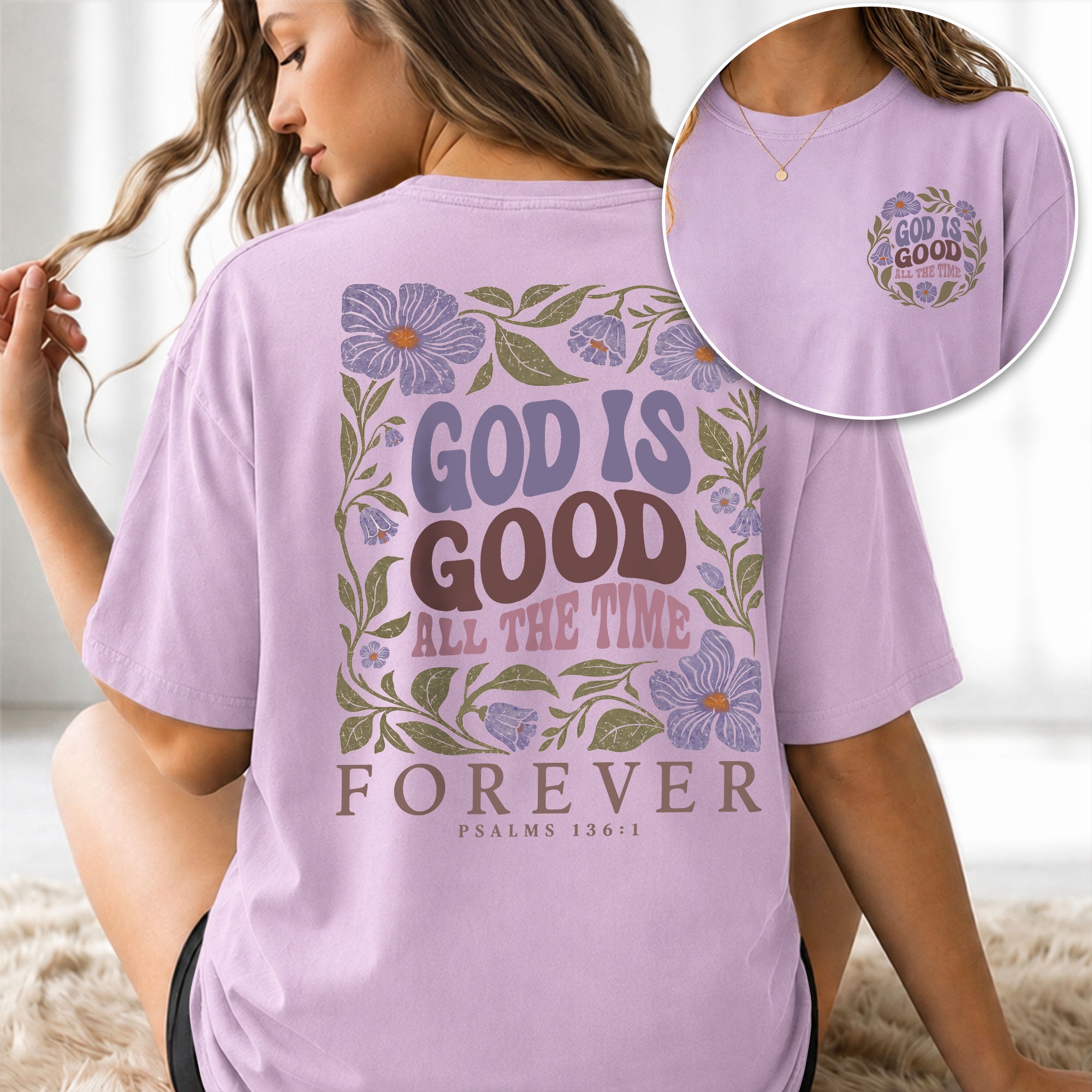 God Is Good All The Time Purple Floral Psalms 136 1 Christian T Shirt Apparel Women