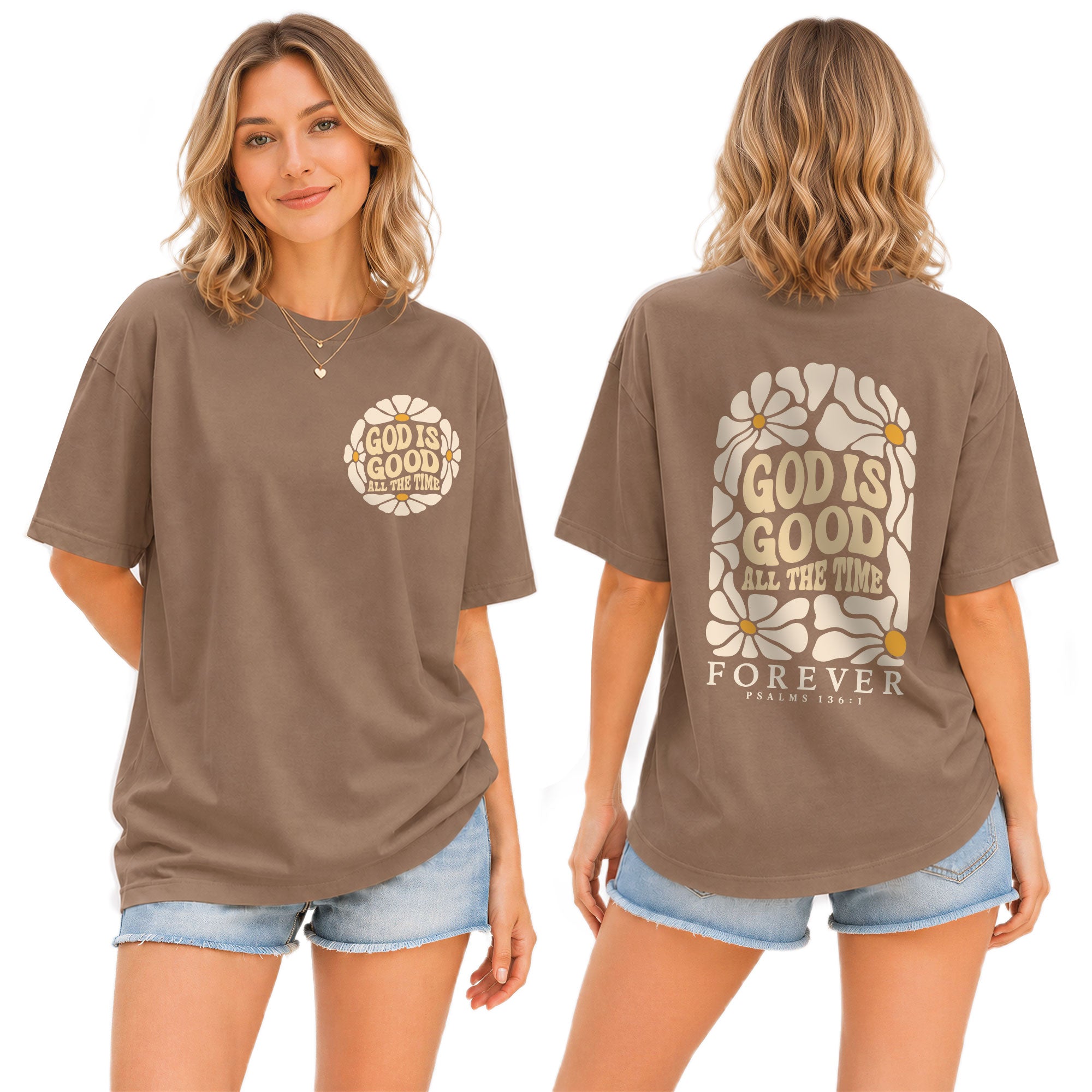God Is Good All The Time Daisy Floral Psalms 136 1 Christian T Shirt Apparel Women