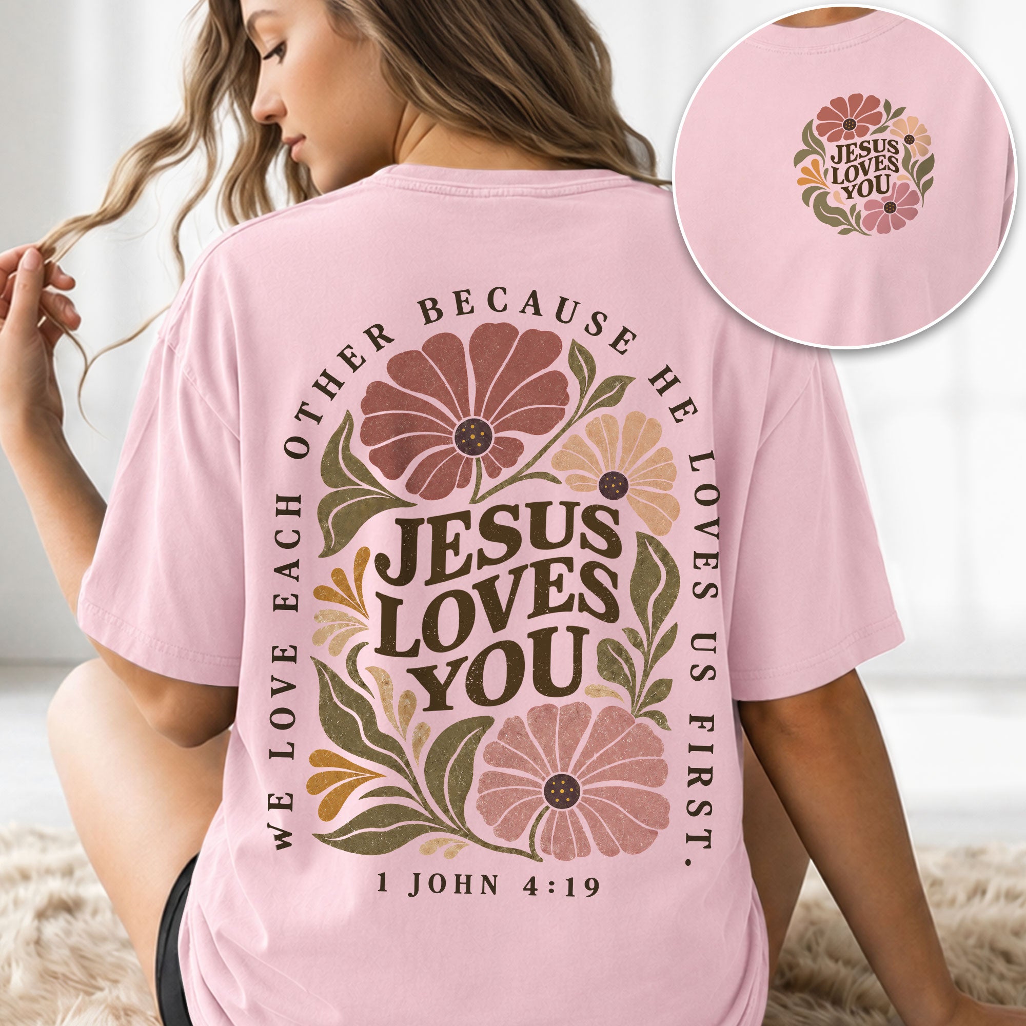 Jesus Loves You Vintage Floral 1 John 4 19 Scripture Christian T Shirt Apparel Women - Rust Field Wear