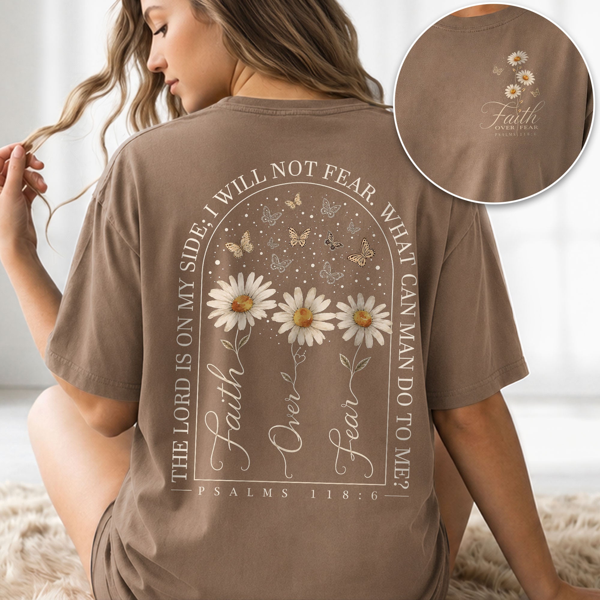 Faith Over Fear Shirt Christian Women Daisy Butterfly Shirt Psalm 118 Bible Verse Floral Tee