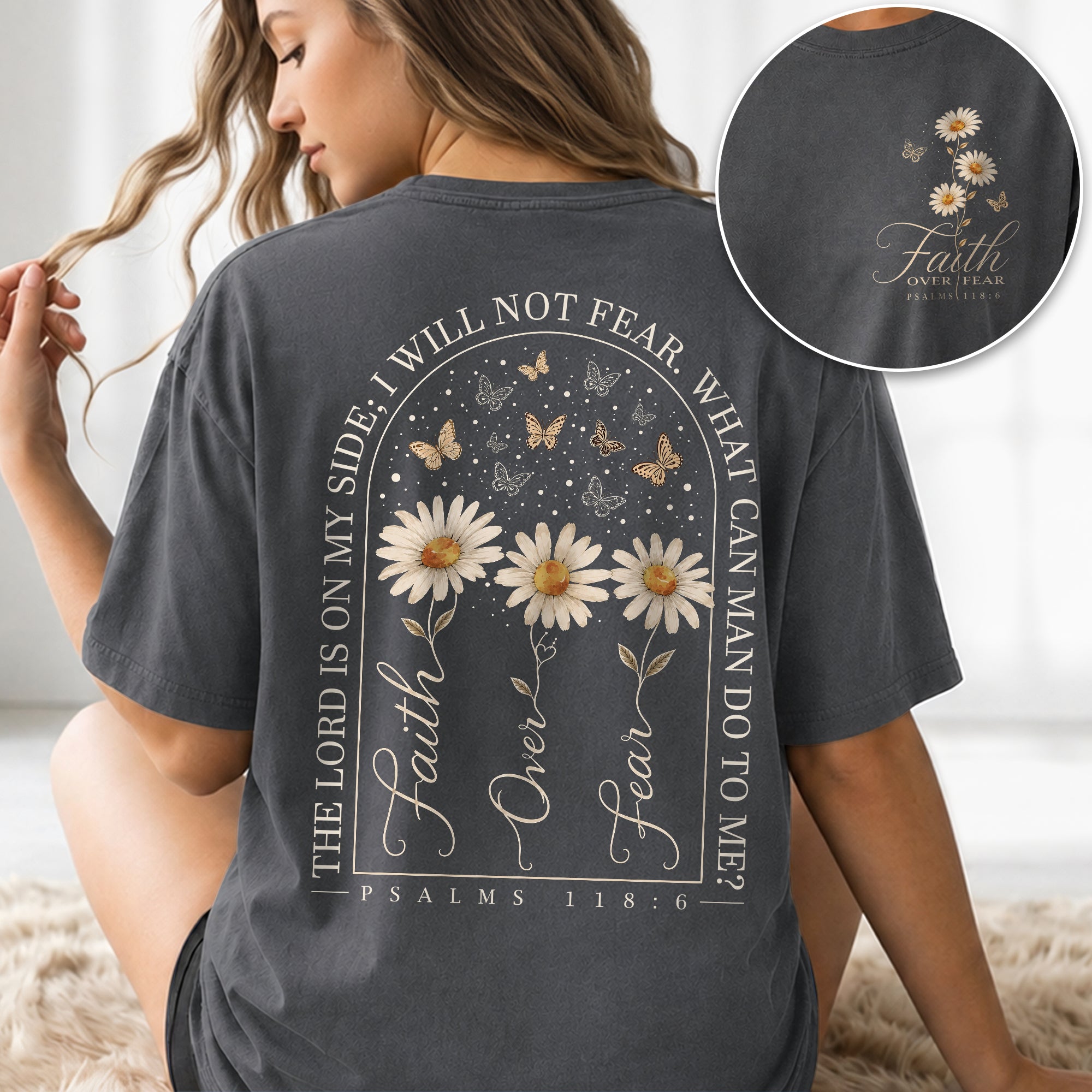 Faith Over Fear Shirt Christian Women Daisy Butterfly Shirt Psalm 118 Bible Verse Floral Tee