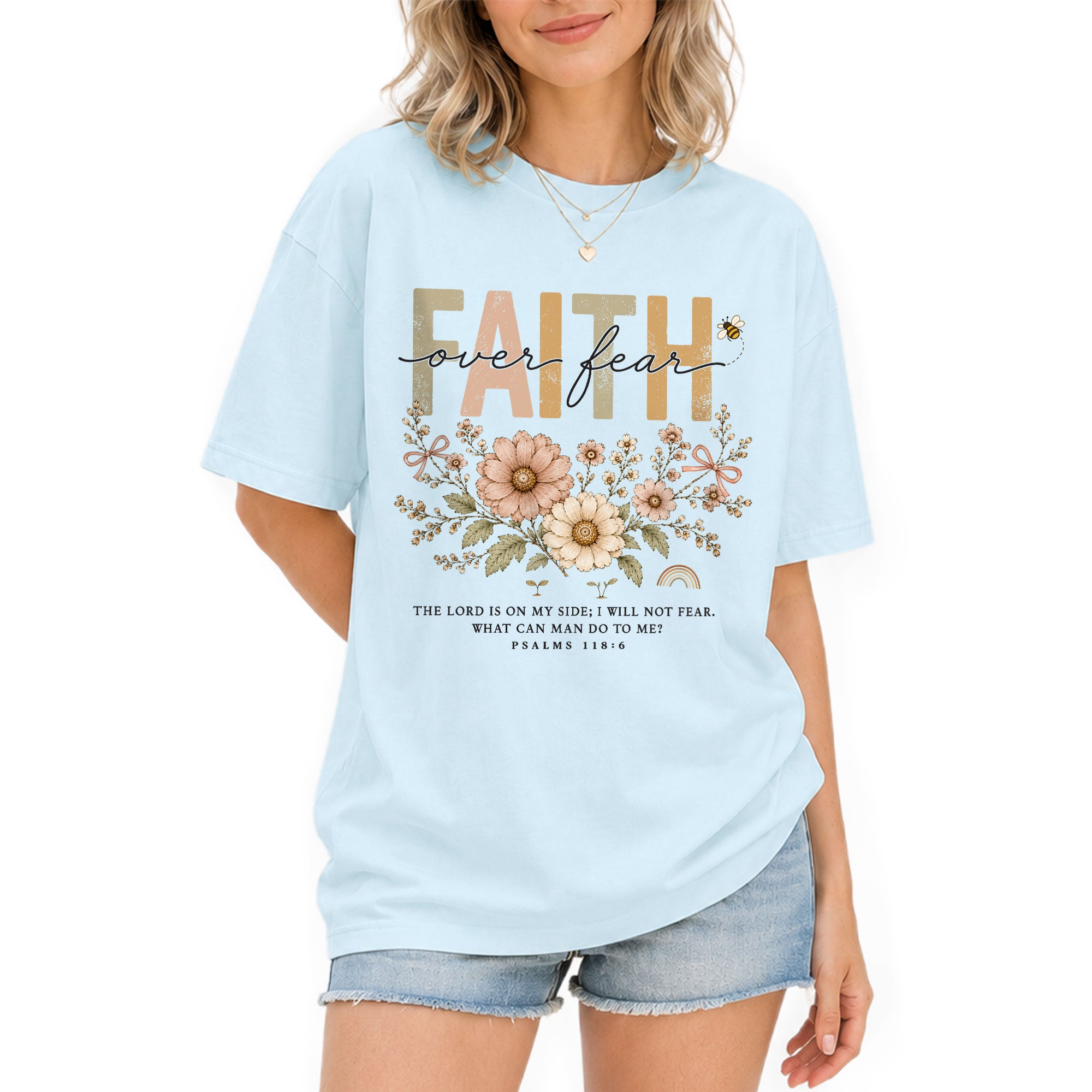 Faith Over Fear Shirt Daisy Bee Christian Psalm 118 6 Scripture Faith Graphic Tee