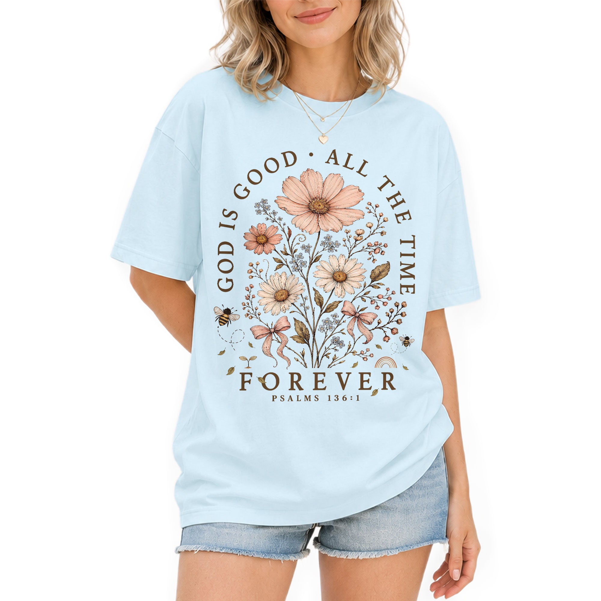 God Is Good All The Time Shirt Wildflower Christian Psalms 136 1 Faith Graphic Tee
