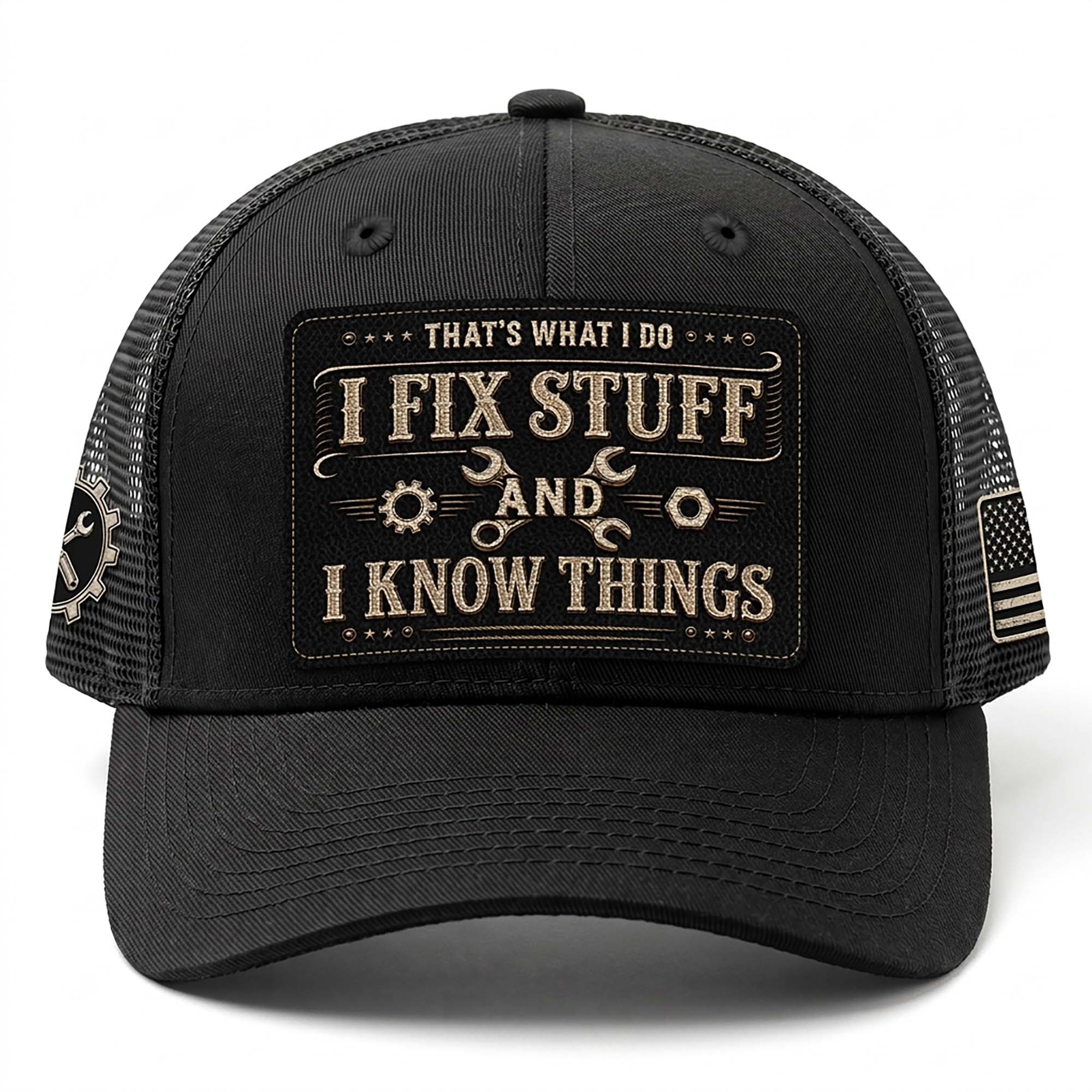 That's What I Do I Fix Stuff Patch Black Trucker Hat Cool Handyman Dad Gift Idea