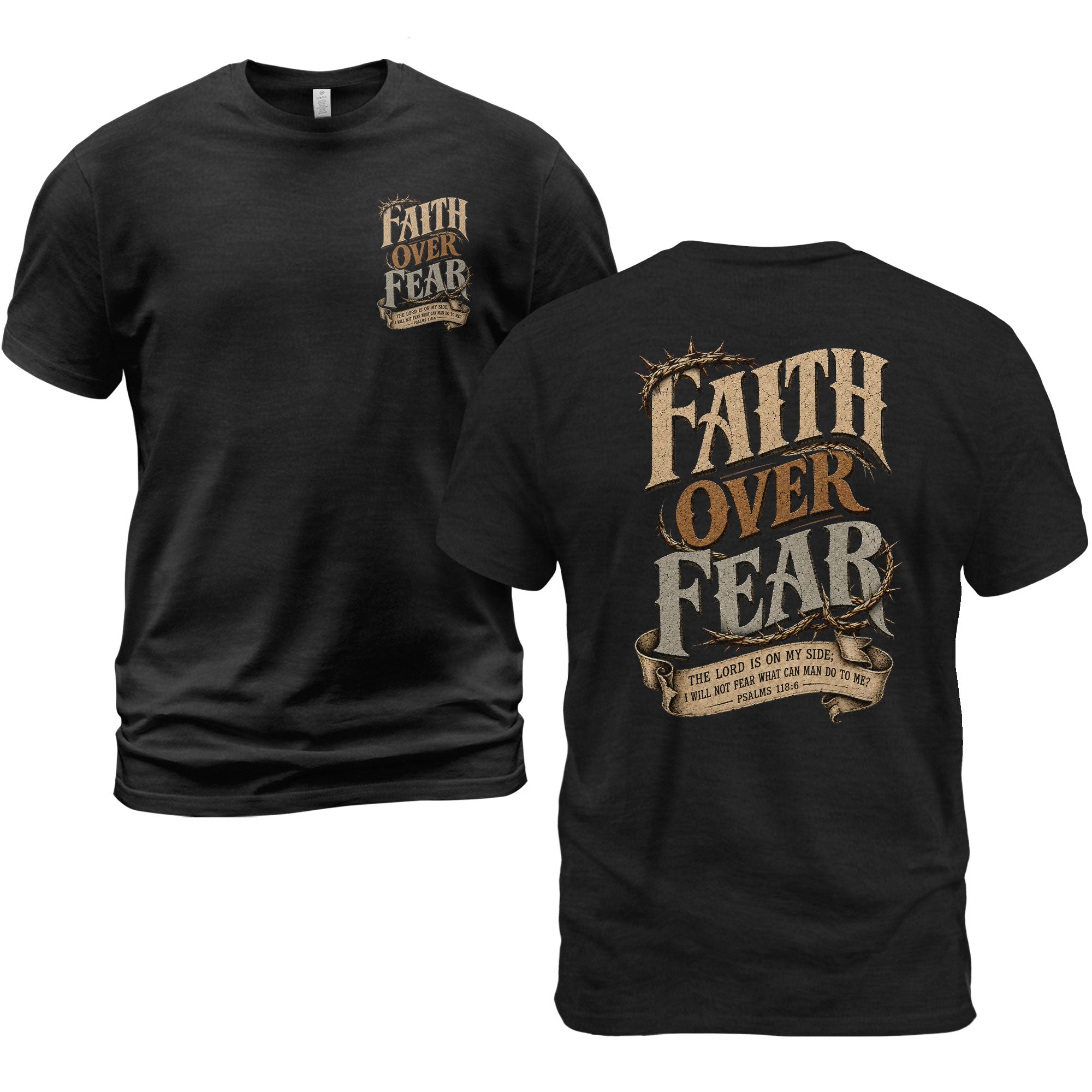 Faith Over Fear T Shirt Christian Crown Of Thorns Psalms 118 6 Religious Tee Top