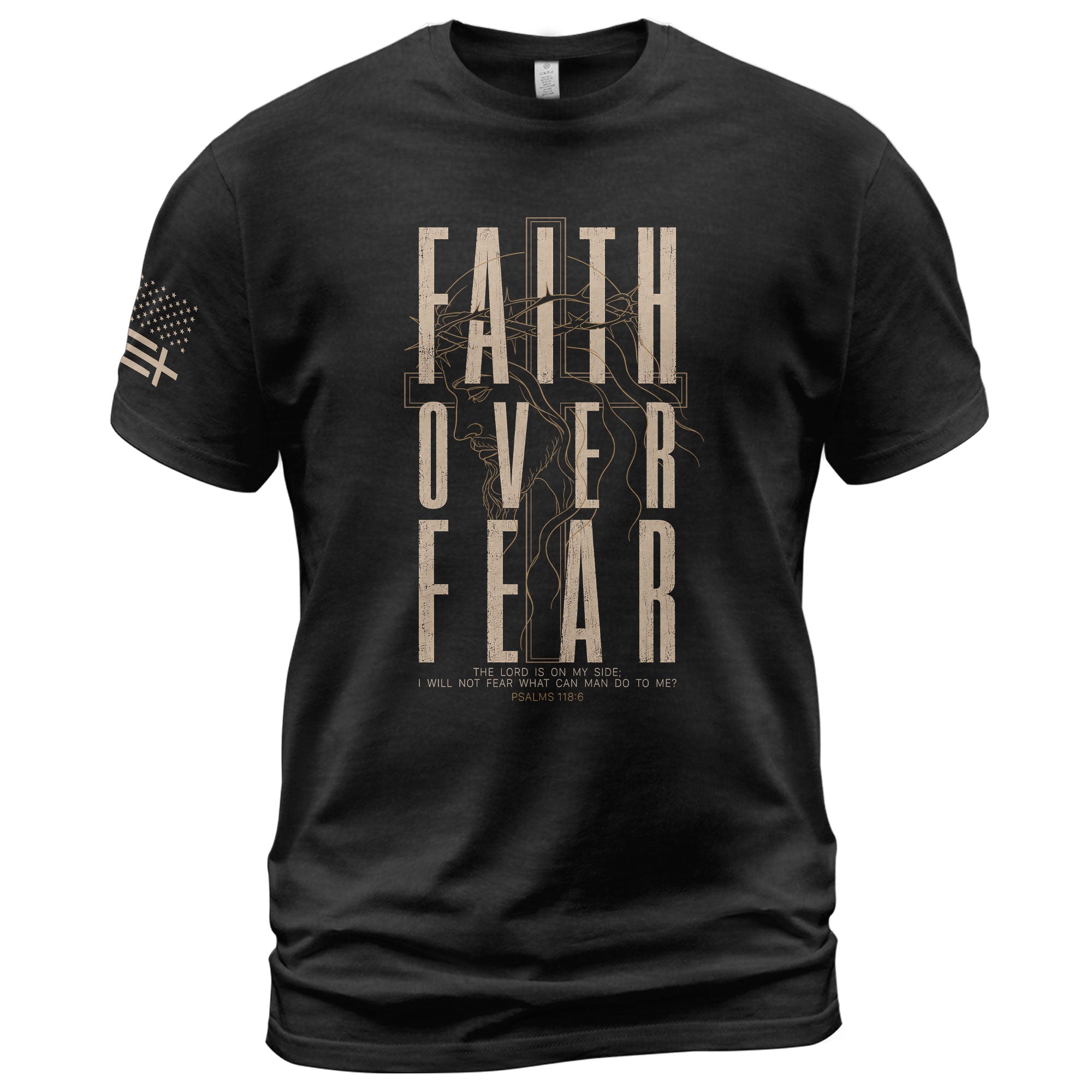 Faith Over Fear Shirt Christian Cross Crown Of Thorns Psalms 118 Patriotic US Flag Tee