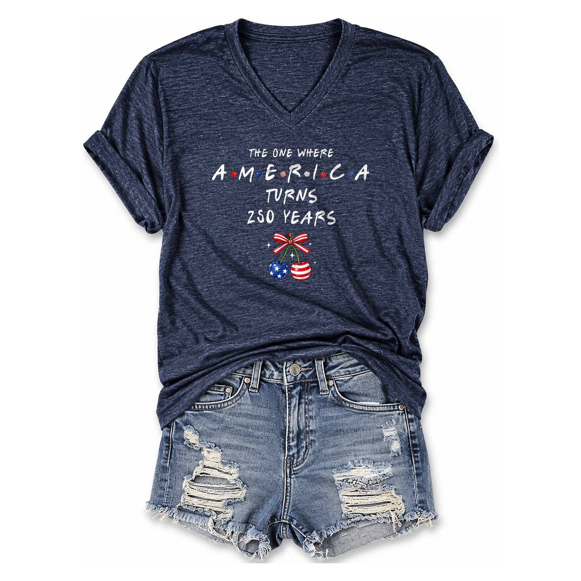 250 Years America Turns Friends Font Women V Neck T Shirt Patriotic Cherries Graphic Top
