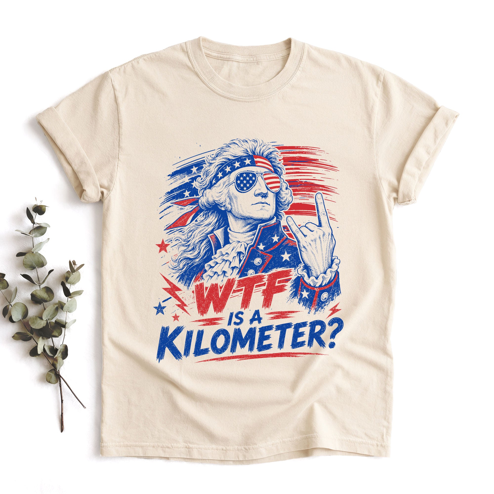 WTF Is A Kilometer Funny American Metric System T-Shirt Patriotic USA Sarcastic Tee