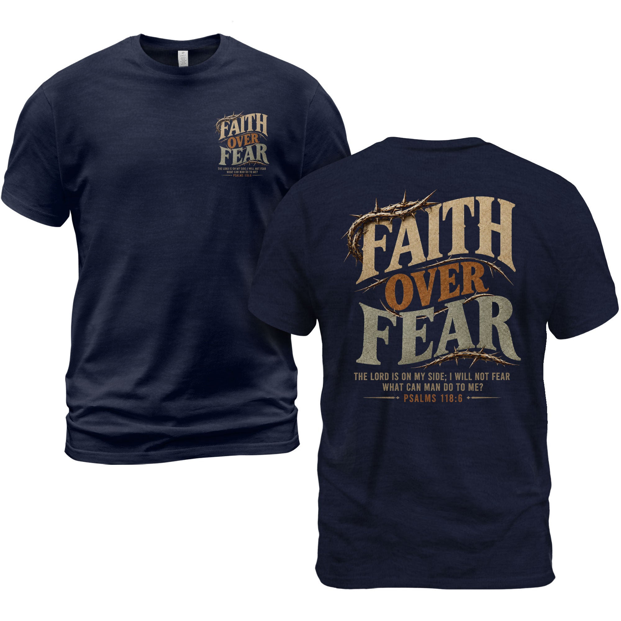 Faith Over Fear T Shirt Christian Crown Of Thorns Psalms 118 6 Religious Tee Apparel