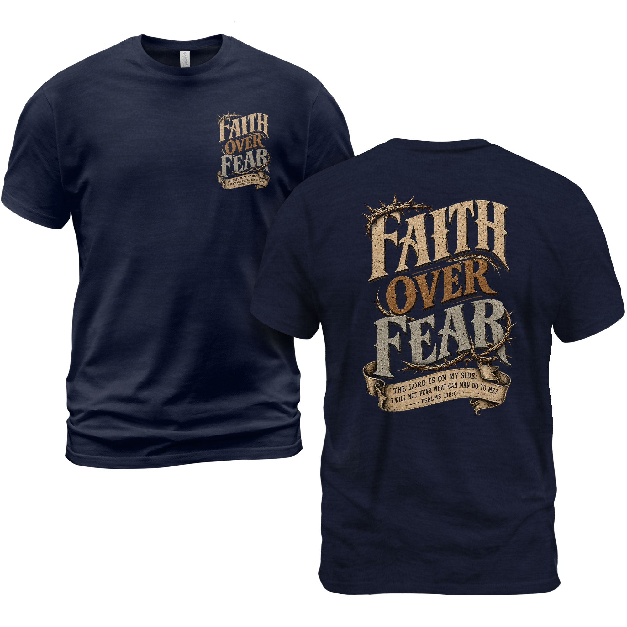 Faith Over Fear T Shirt Christian Crown Of Thorns Psalms 118 6 Religious Tee Top