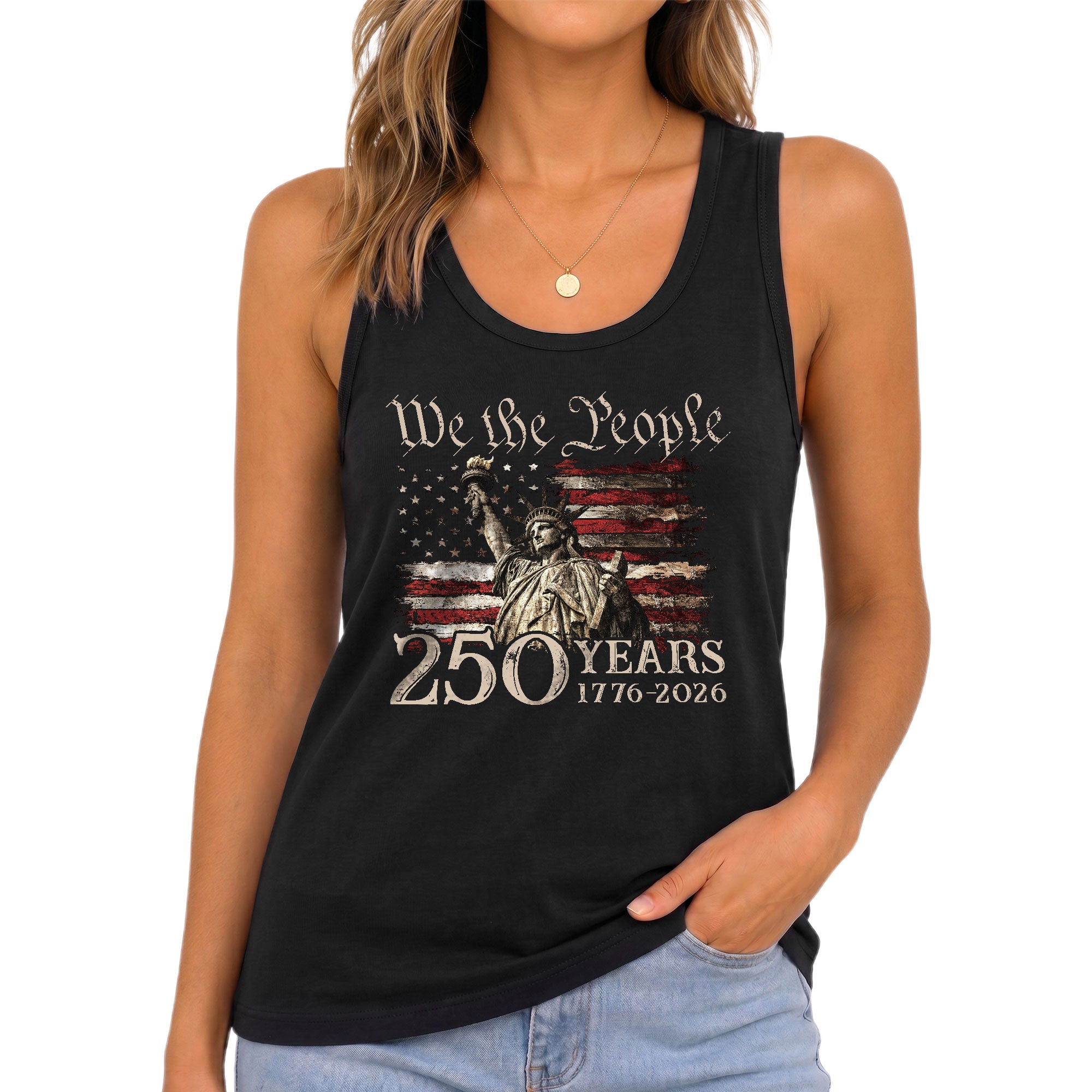 We the People 250 Years Statue of Liberty Tank Top | Patriotic 1776-2026 Women Shirt