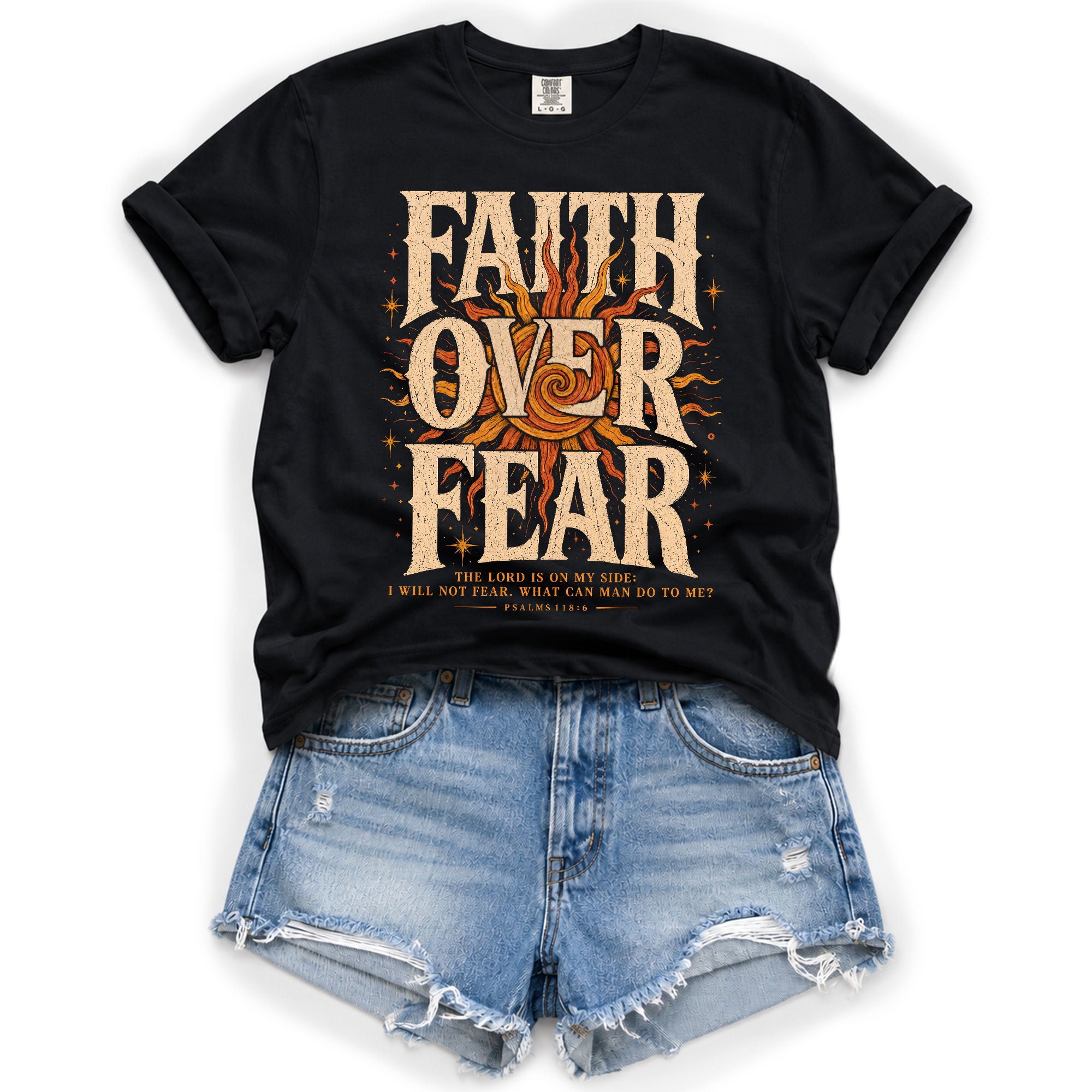 Faith Over Fear T Shirt Christian Women Big Bold Sun Psalm 118 6 Religious Tee Top