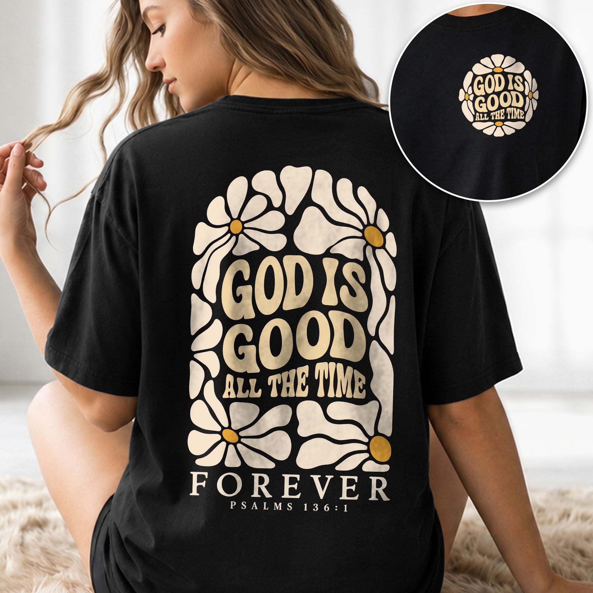 God Is Good All The Time Daisy Floral Psalms 136 1 Christian T Shirt Apparel Women - Rust Field Wear