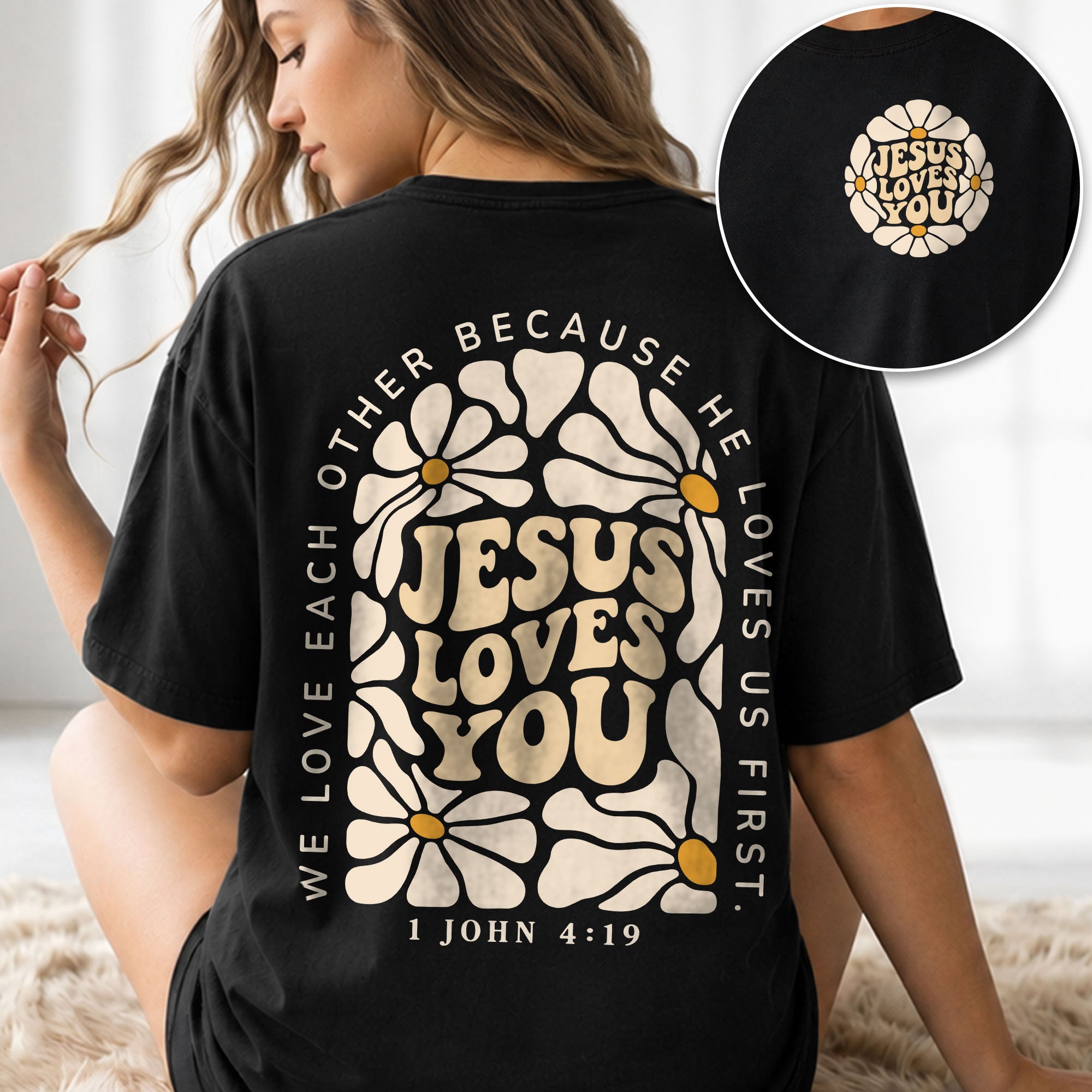 Jesus Loves You Retro Daisy Floral 1 John 4 19 Scripture Christian T Shirt Apparel Women - Rust Field Wear