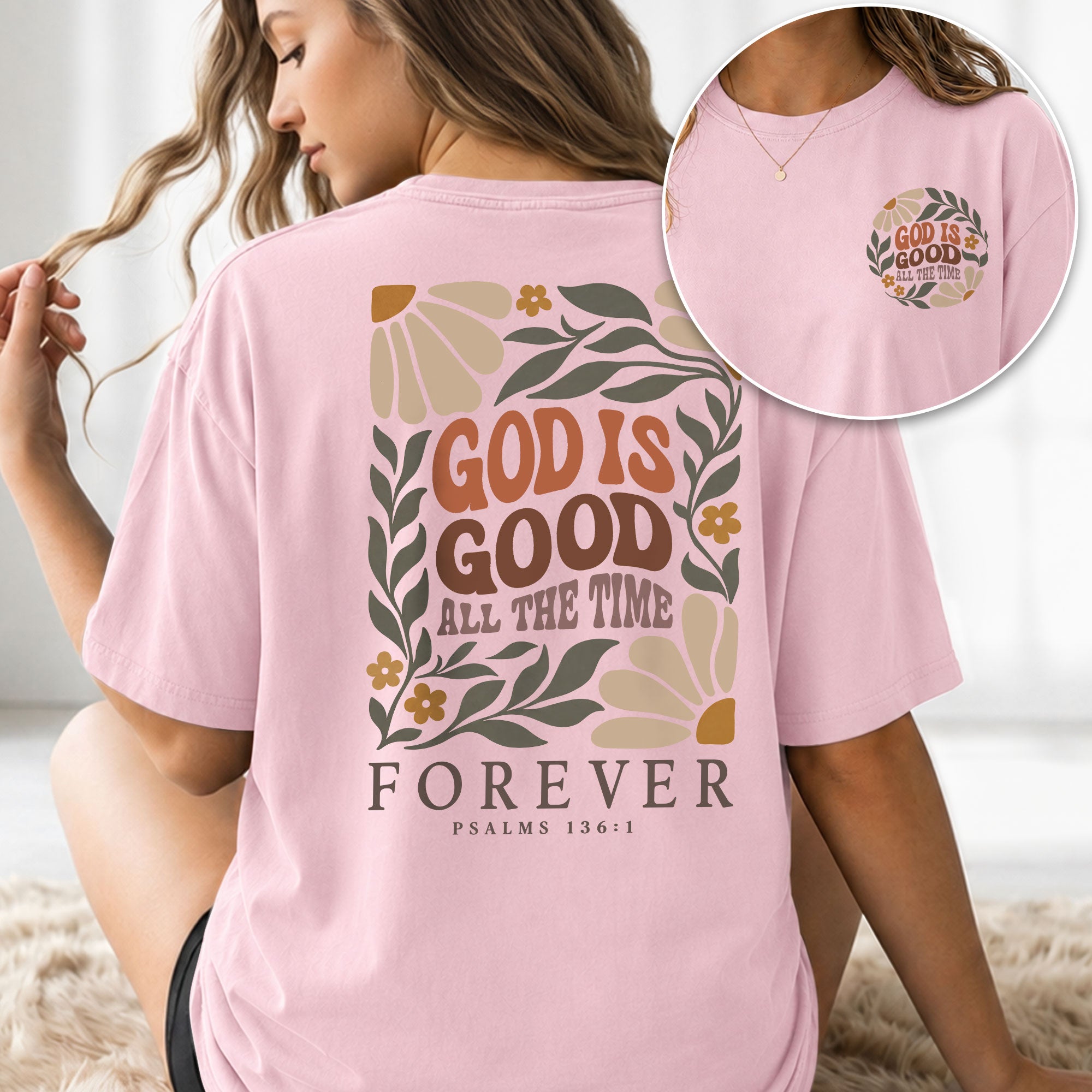 God Is Good All The Time Retro Floral Psalms 136 1 Christian T Shirt Apparel Women