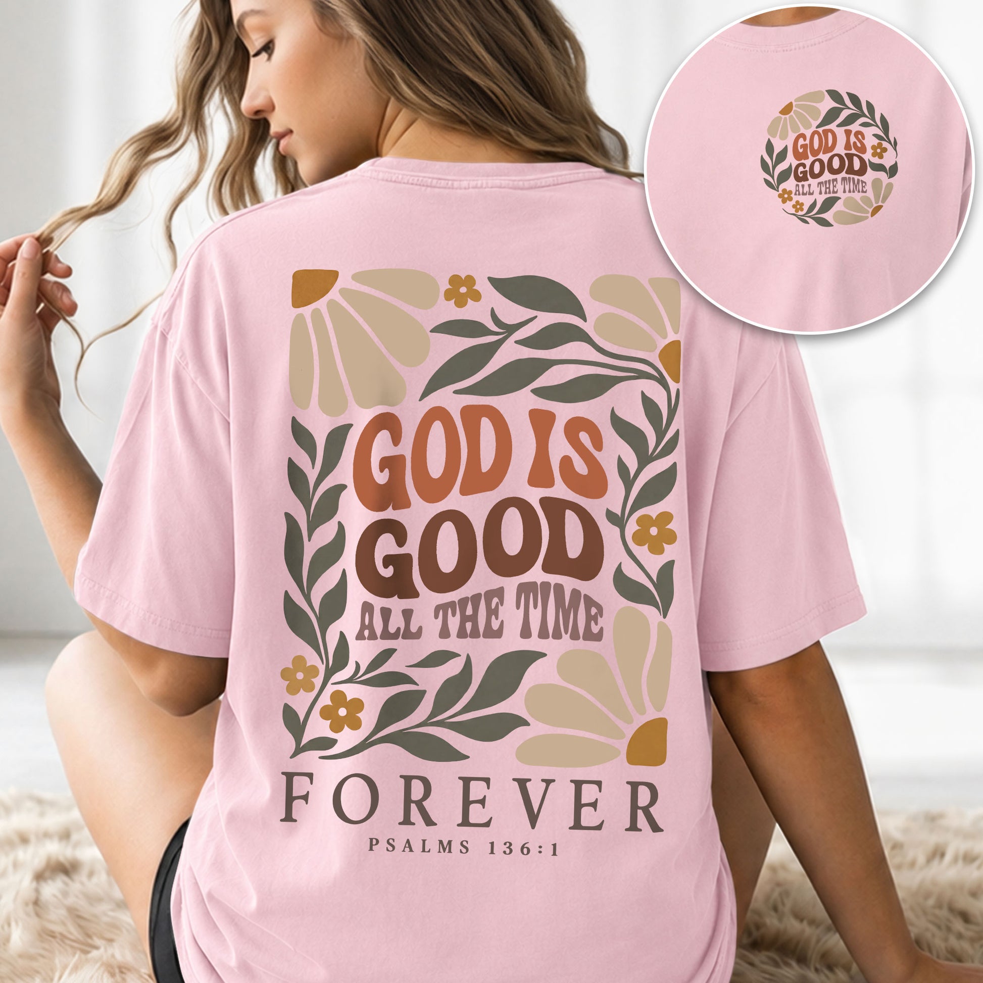 God Is Good All The Time Retro Floral Psalms 136 1 Christian T Shirt Apparel Women - Rust Field Wear