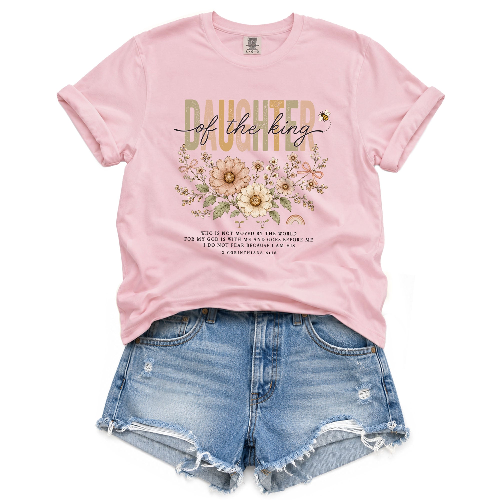 Daughter Of The King Shirt Daisy Bee Christian 2 Corinthians 6 18 Faith Graphic Tee
