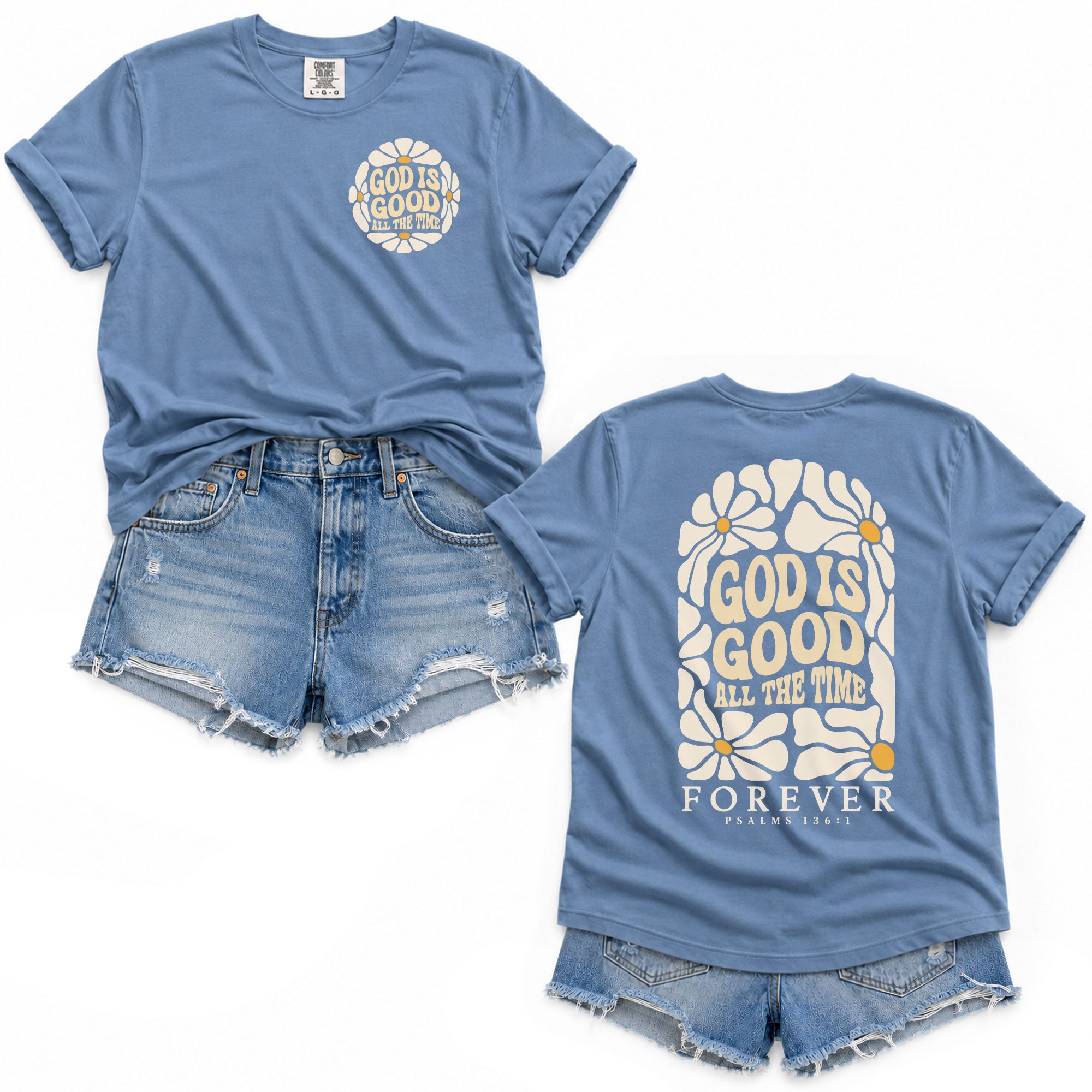 God Is Good All The Time Daisy Floral Psalms 136 1 Christian T Shirt Apparel Women