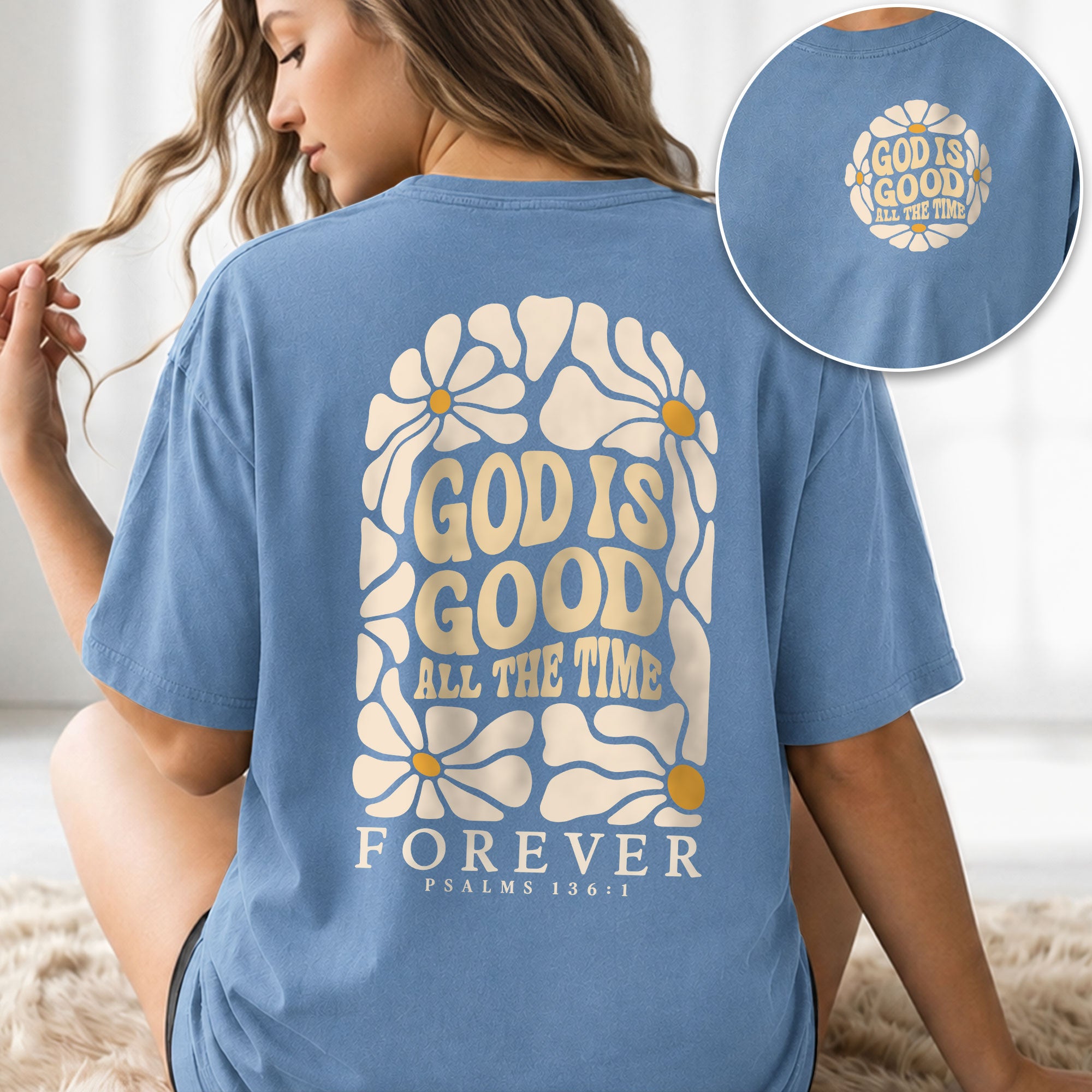 God Is Good All The Time Daisy Floral Psalms 136 1 Christian T Shirt Apparel Women - Rust Field Wear