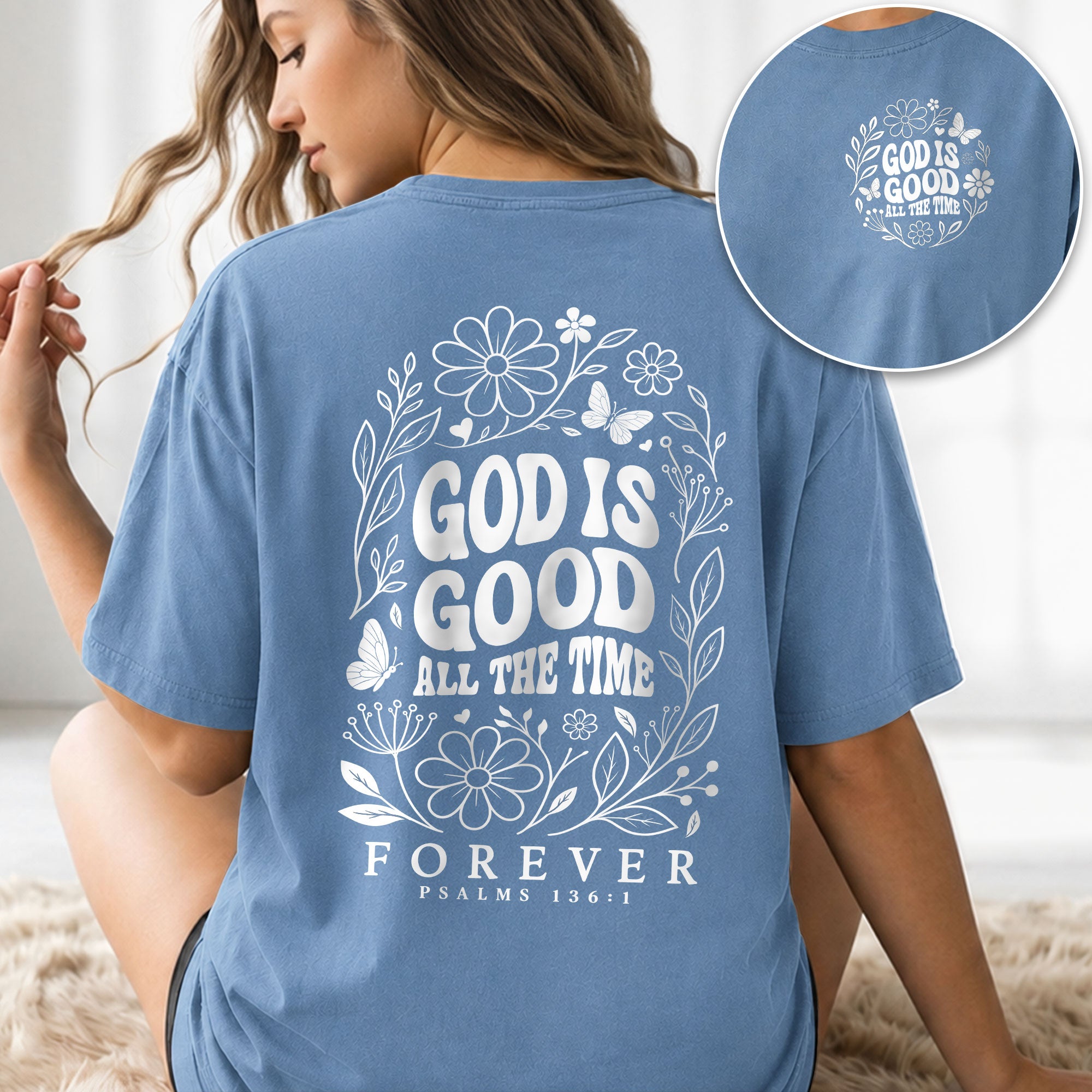 God Is Good All The Time Butterfly Floral Psalms 136 1 Christian T Shirt Apparel Women - Rust Field Wear