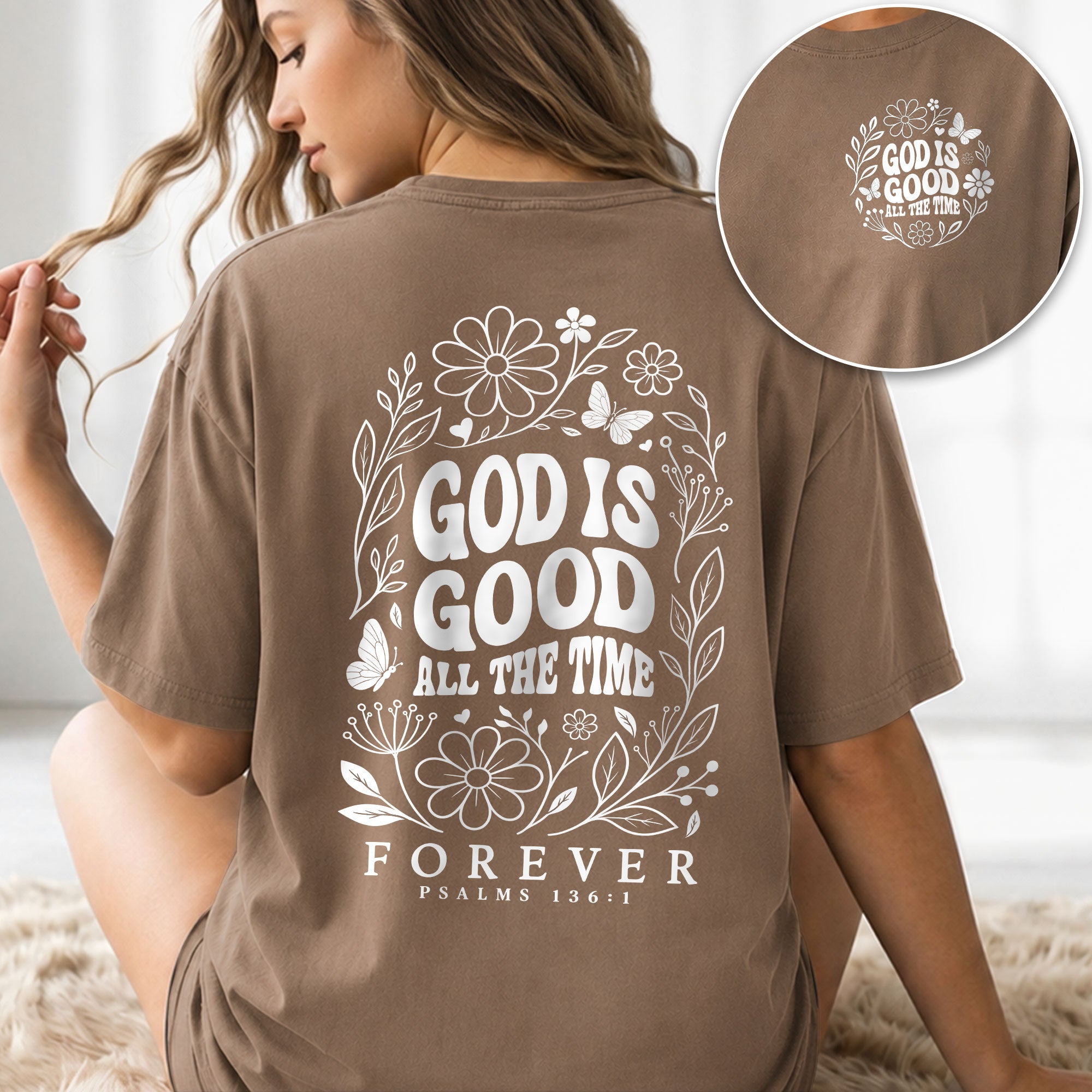God Is Good All The Time Butterfly Floral Psalms 136 1 Christian T Shirt Apparel Women - Rust Field Wear
