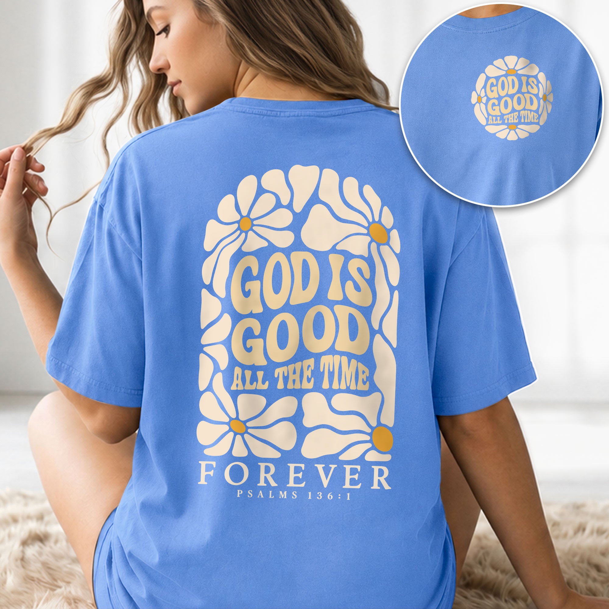 God Is Good All The Time Daisy Floral Psalms 136 1 Christian T Shirt Apparel Women - Rust Field Wear