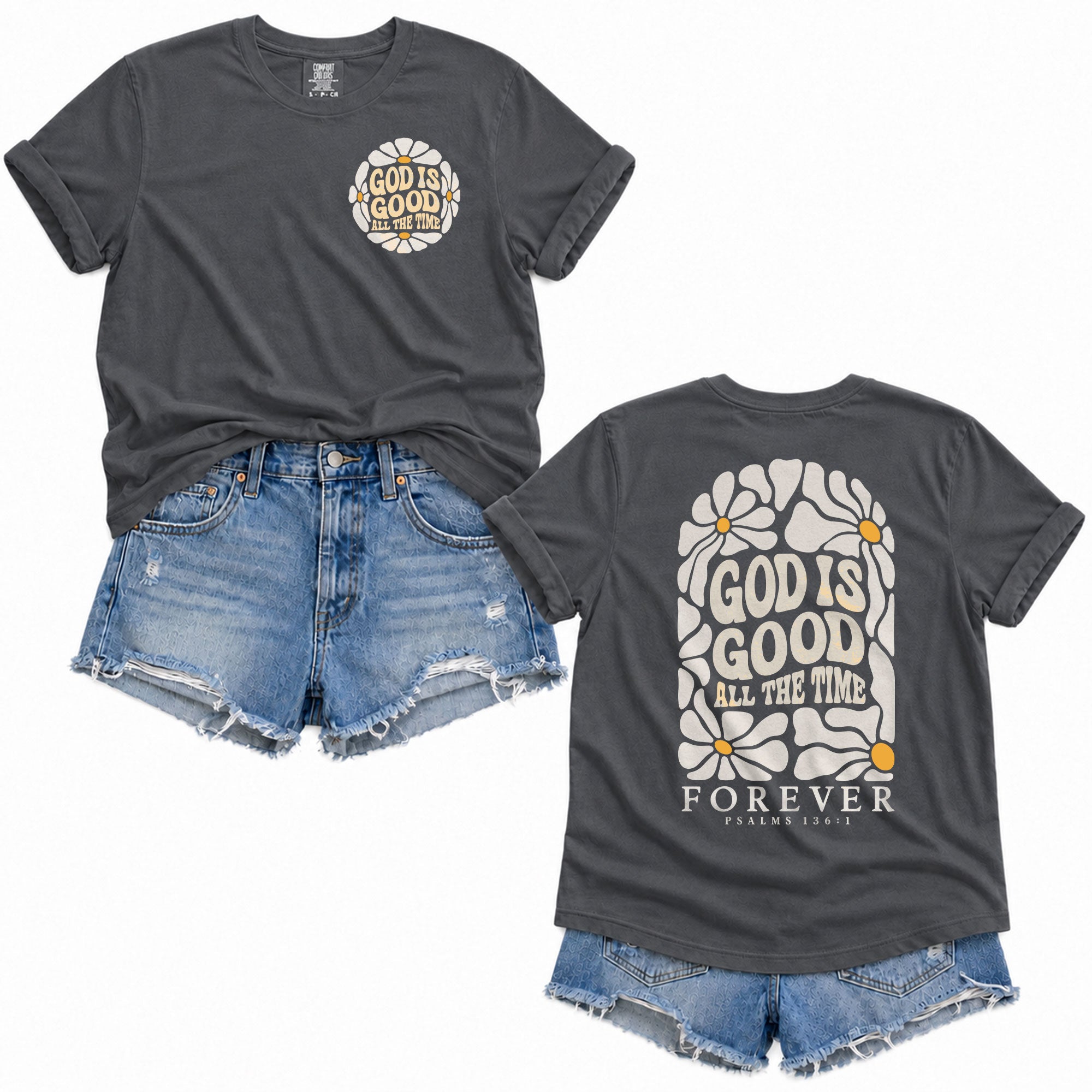 God Is Good All The Time Daisy Floral Psalms 136 1 Christian T Shirt Apparel Women